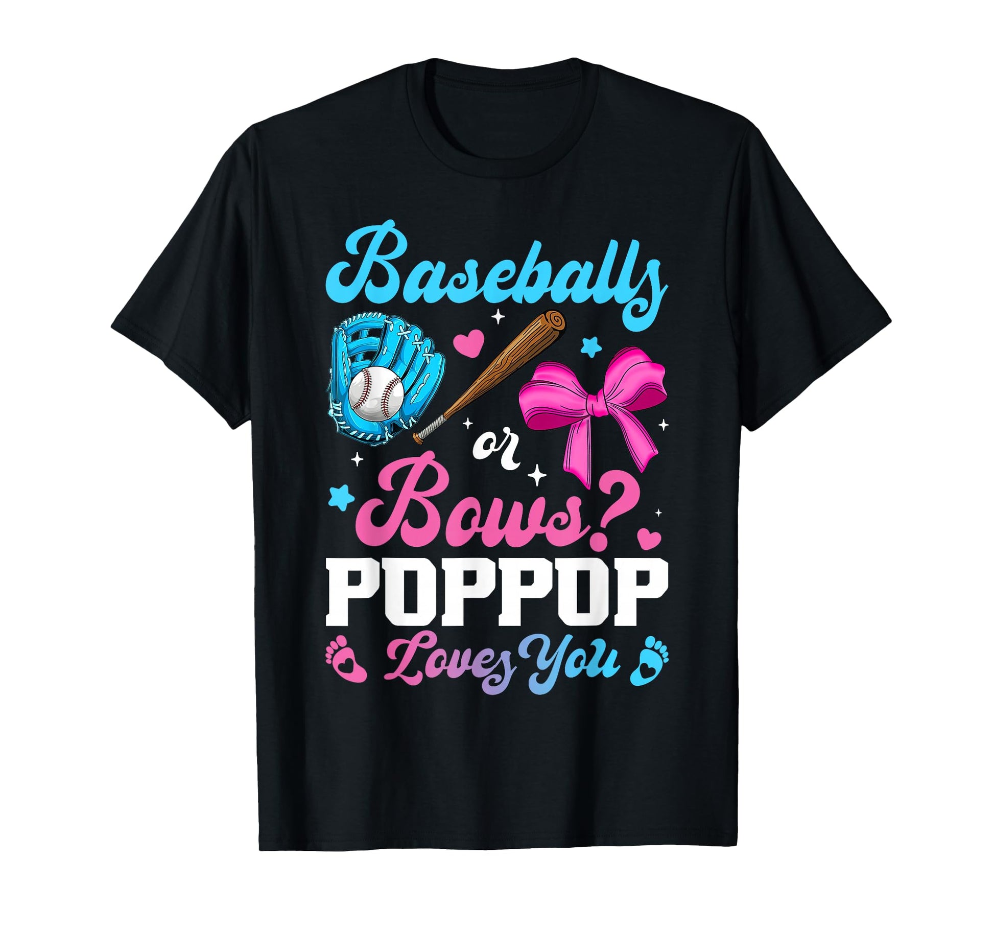 Baseball Or Bows Poppop Loves You Funny T-Shirt - Unique Graphic Unisex - T-Shirt, Sweatshirt, Hoodie
