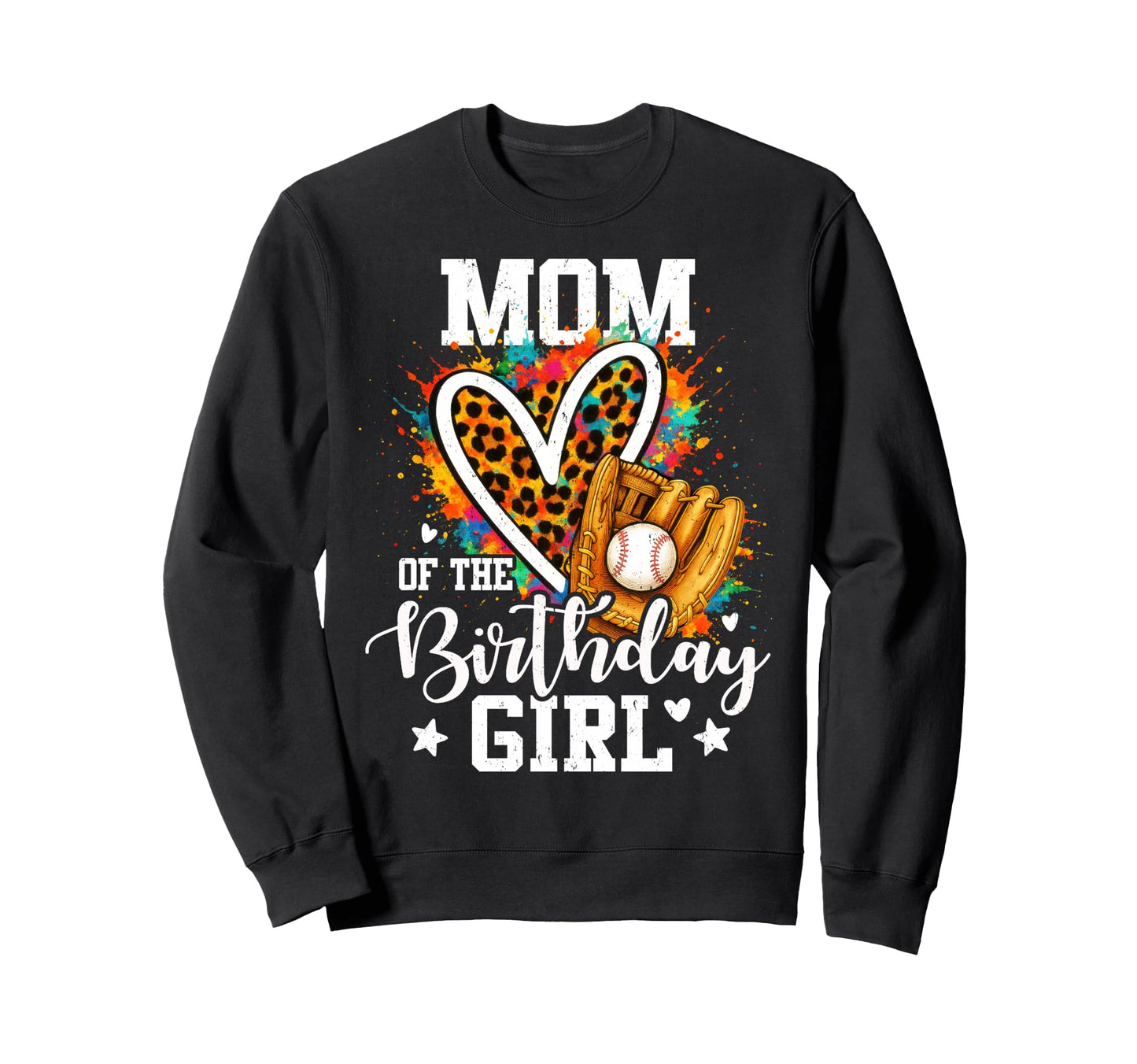 Mom Birthday Baseball Player Sweatshirt - Casual Everyday Wear for Adults - T-Shirt, Sweatshirt, Hoodie