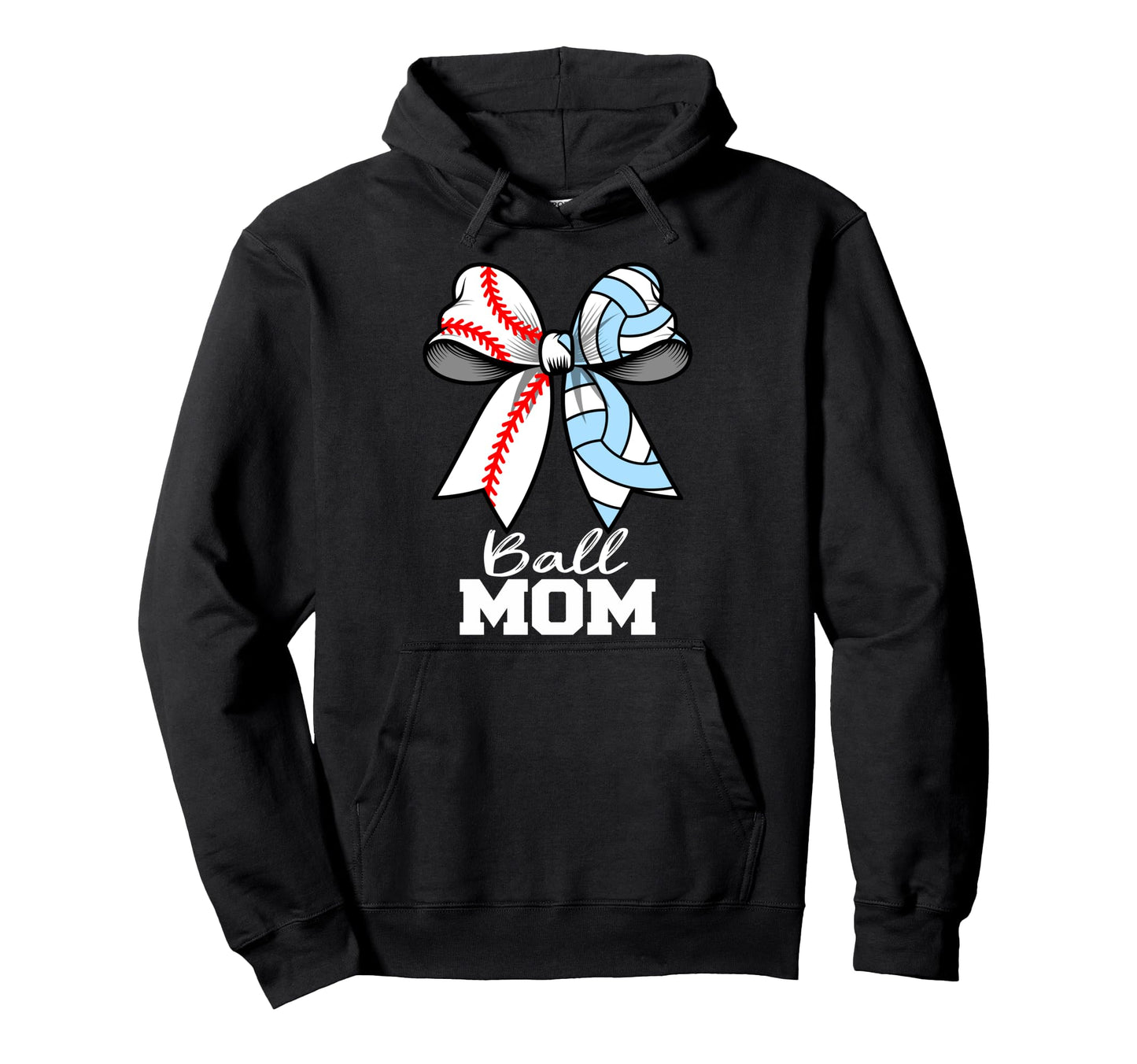 Ball Mom Baseball Volleyball Mom Hoodie - Casual Everyday Wear Men Women - T-Shirt, Sweatshirt, Hoodie