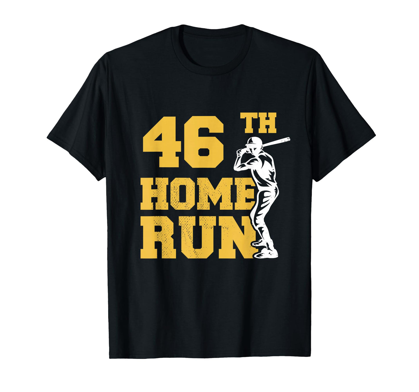 46Th Home Run Baseball Funny 46Th T-Shirt - Aesthetic Graphic Men Women - T-Shirt, Sweatshirt, Hoodie
