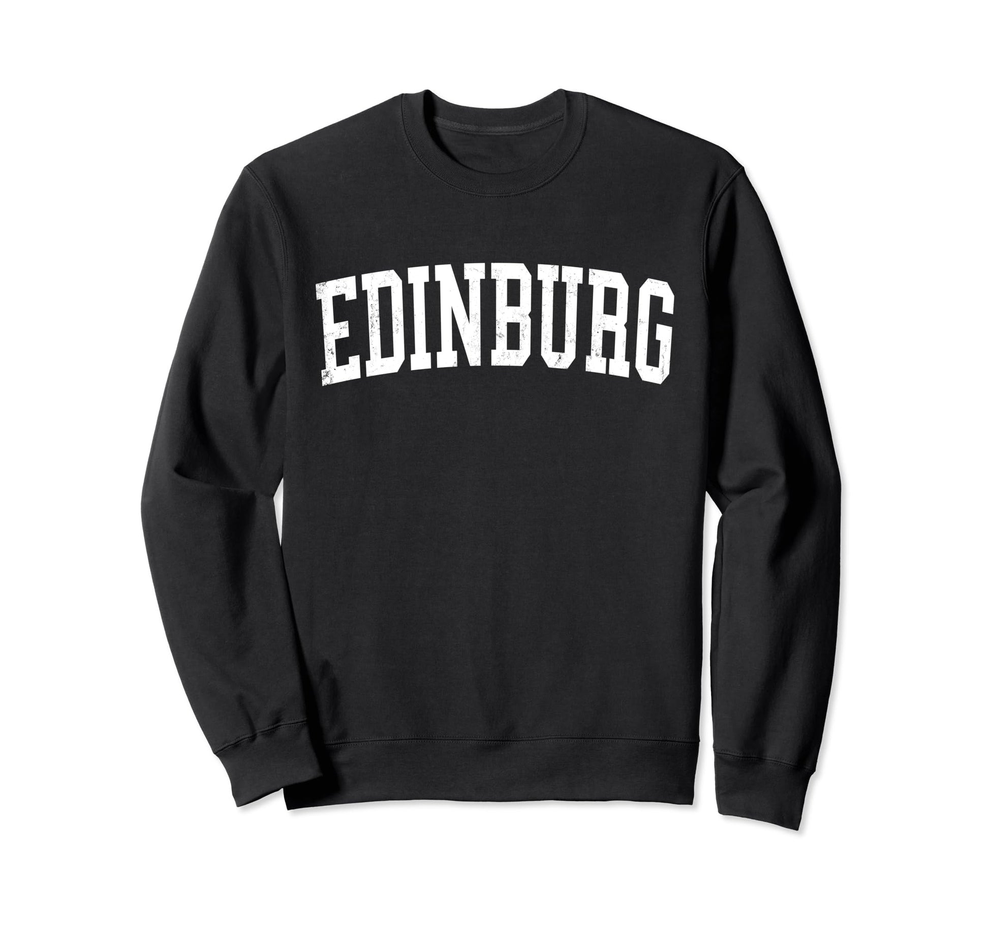 Edinburg Tx Distressed White Sweatshirt - Aesthetic Graphic Men Women - T-Shirt, Sweatshirt, Hoodie