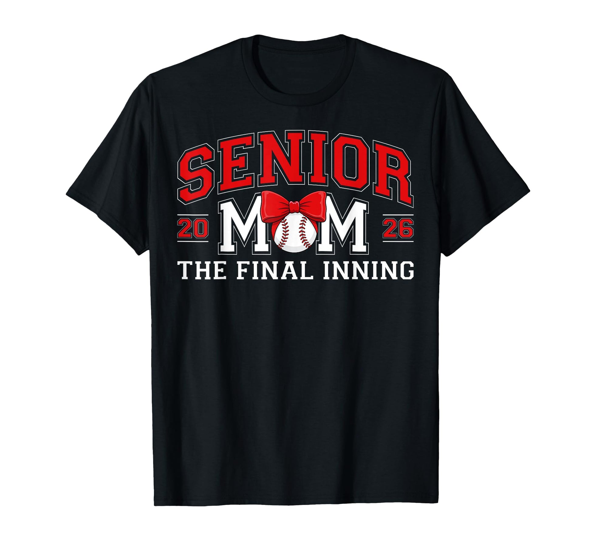 Senior Mom 2026 Final Inning Baseball T-Shirt - Novelty Apparel Men Women - T-Shirt, Sweatshirt, Hoodie