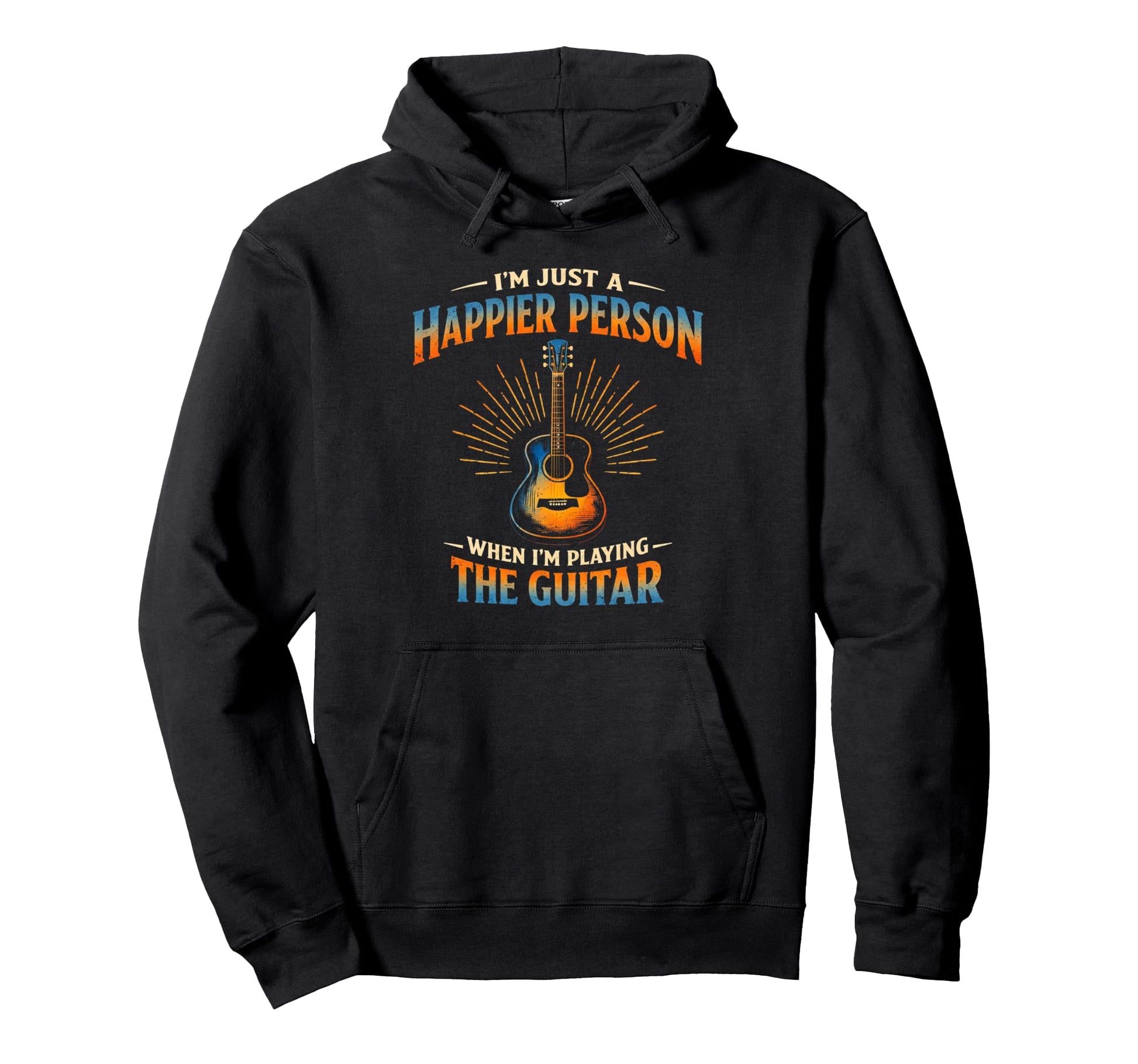 Happier Person Playing Guitar Acoustic Hoodie - Unique Graphic Men Women - T-Shirt, Sweatshirt, Hoodie
