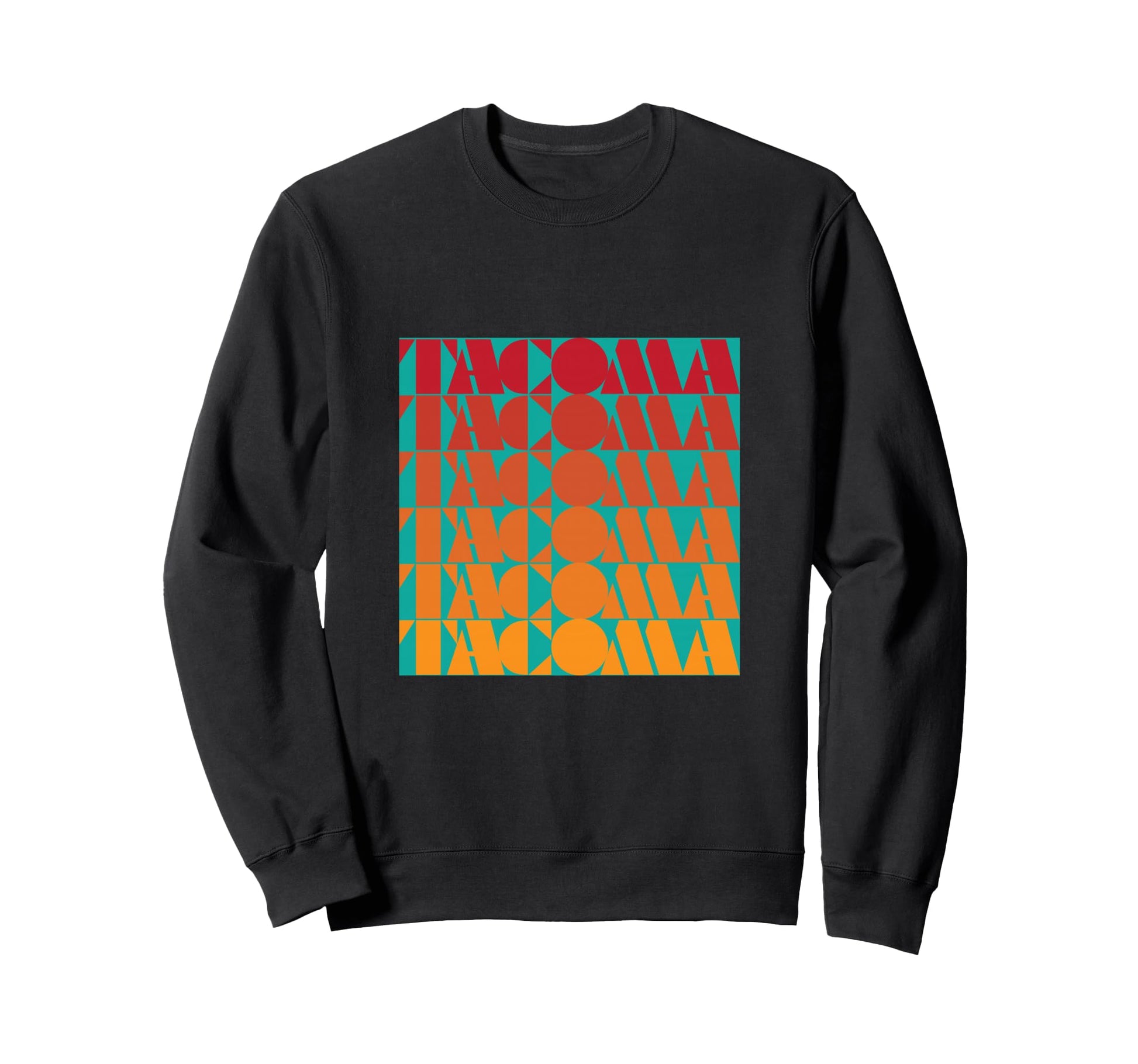 Tacoma Washington Typography Sweatshirt - Fun Novelty Design for Adults - T-Shirt, Sweatshirt, Hoodie