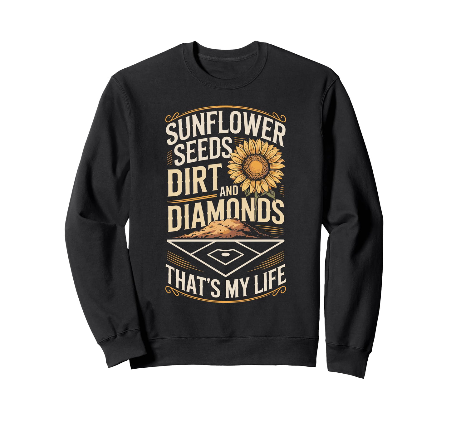 Sunflower Seeds Dirt And Sweatshirt - Fun Novelty Design Men Women - T-Shirt, Sweatshirt, Hoodie
