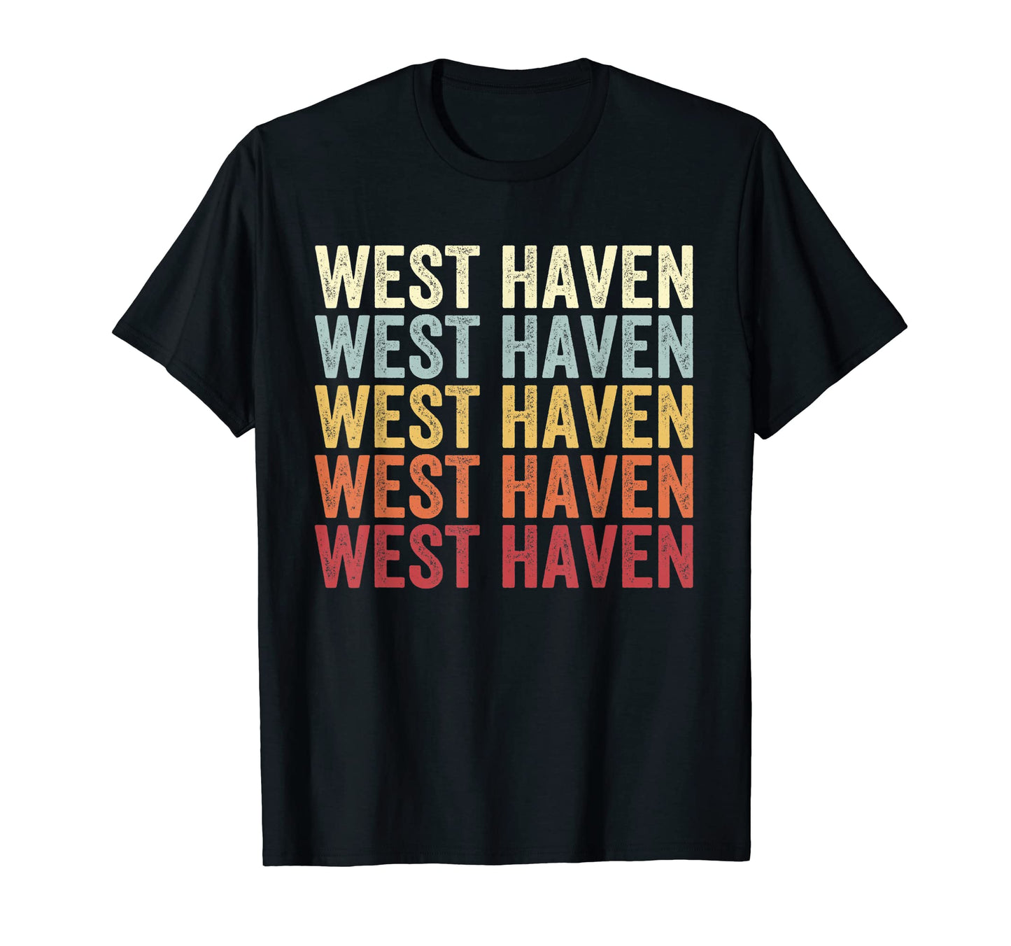 West Haven Connecticut West Haven Ct T-Shirt - Streetwear Style Men Women - T-Shirt, Sweatshirt, Hoodie