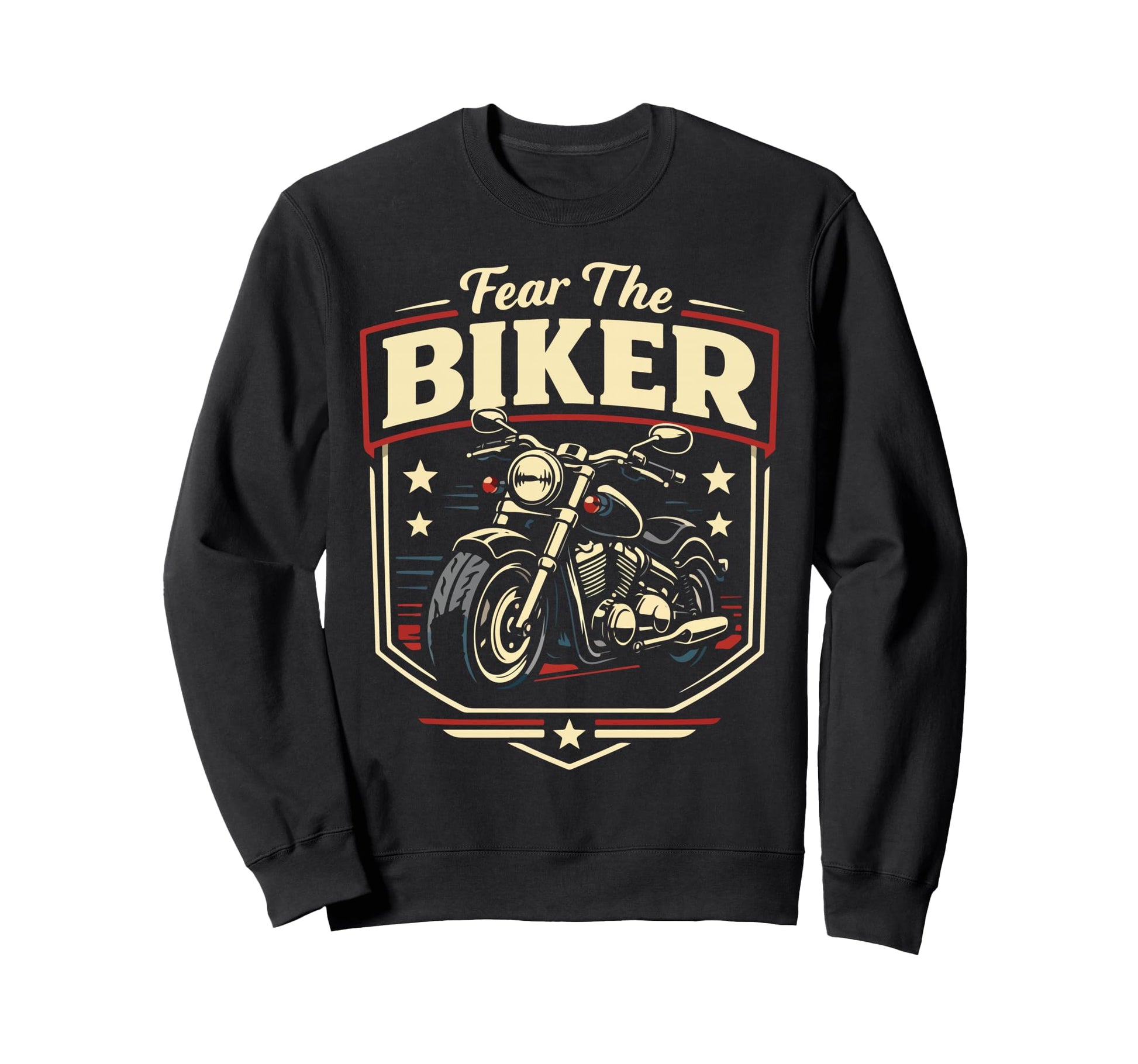 Motorcycle Biker Fear Biker Sweatshirt - Fun Novelty Design for Adults - T-Shirt, Sweatshirt, Hoodie