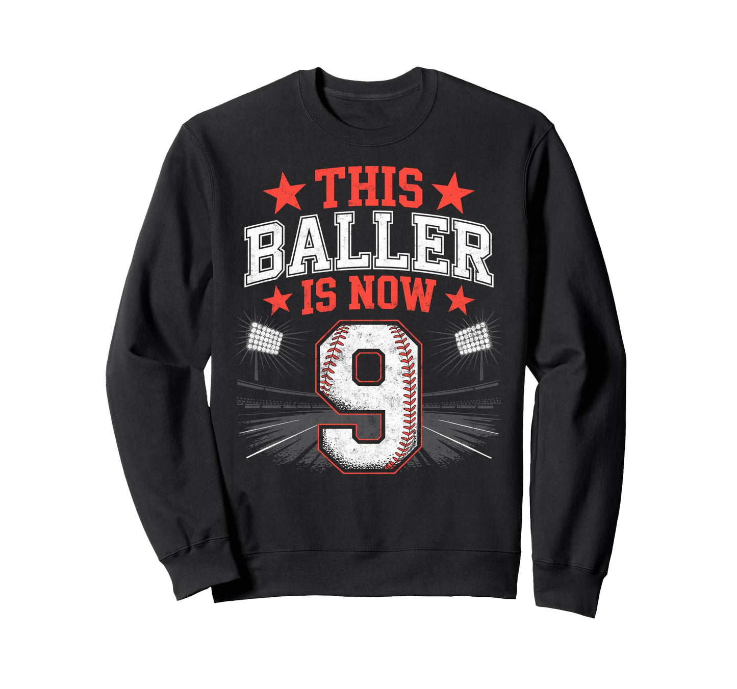 This Baller Is Now 9 Year Baseball Sweatshirt - Custom Art Print Unisex - T-Shirt, Sweatshirt, Hoodie