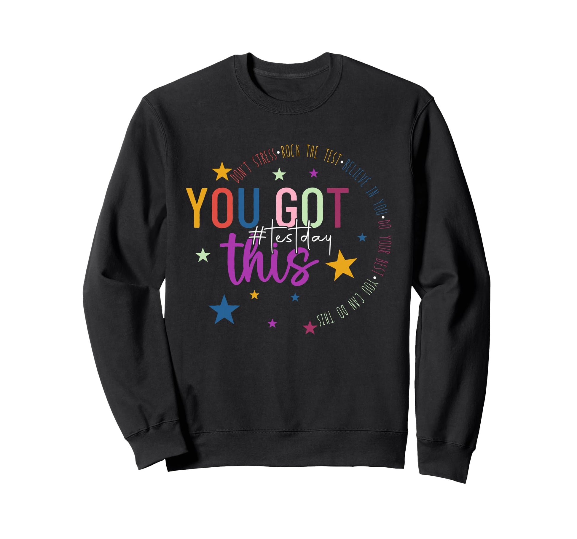 You Got This Dont Stress Rock Test Sweatshirt - Graphic Print for Adults - T-Shirt, Sweatshirt, Hoodie