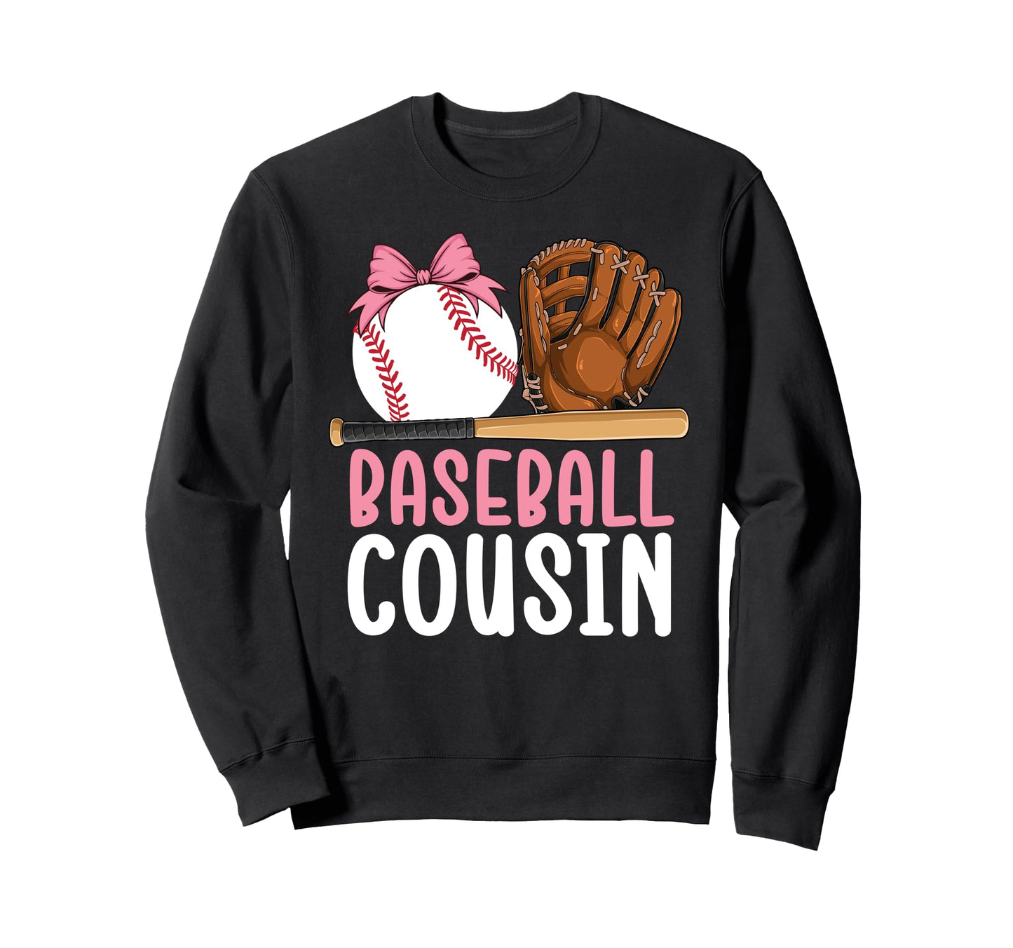 Baseball Cousin Baseball Player Cousin Sweatshirt - Unique Graphic Unisex - T-Shirt, Sweatshirt, Hoodie