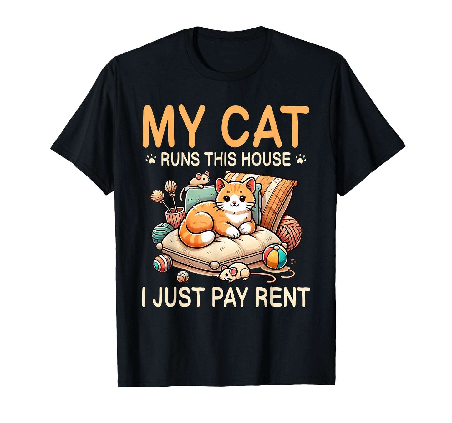 My Cat Runs This House I Just Pay T-Shirt - Novelty Apparel for Adults - T-Shirt, Sweatshirt, Hoodie
