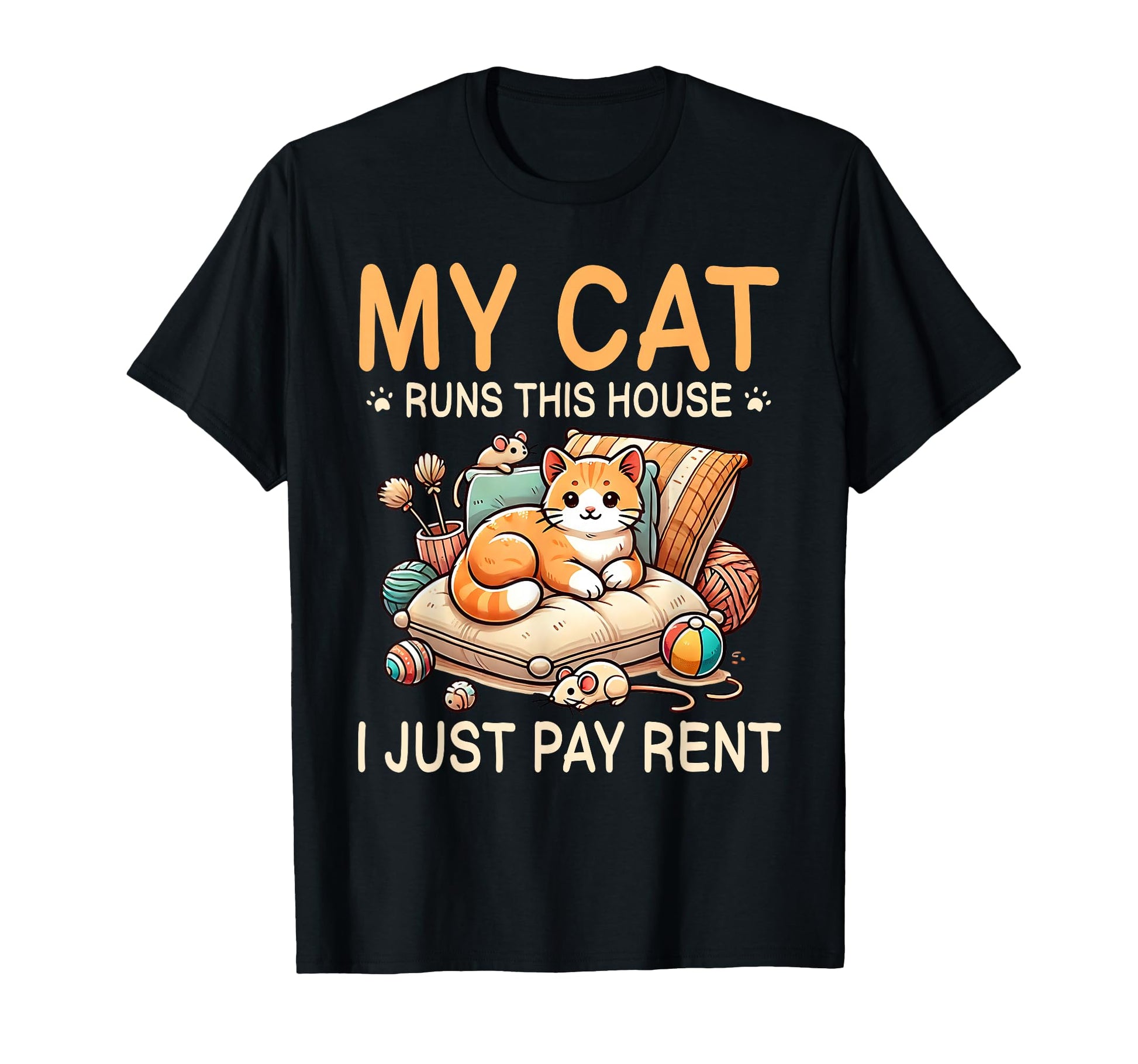 My Cat Runs This House I Just Pay T-Shirt - Novelty Apparel for Adults - T-Shirt, Sweatshirt, Hoodie