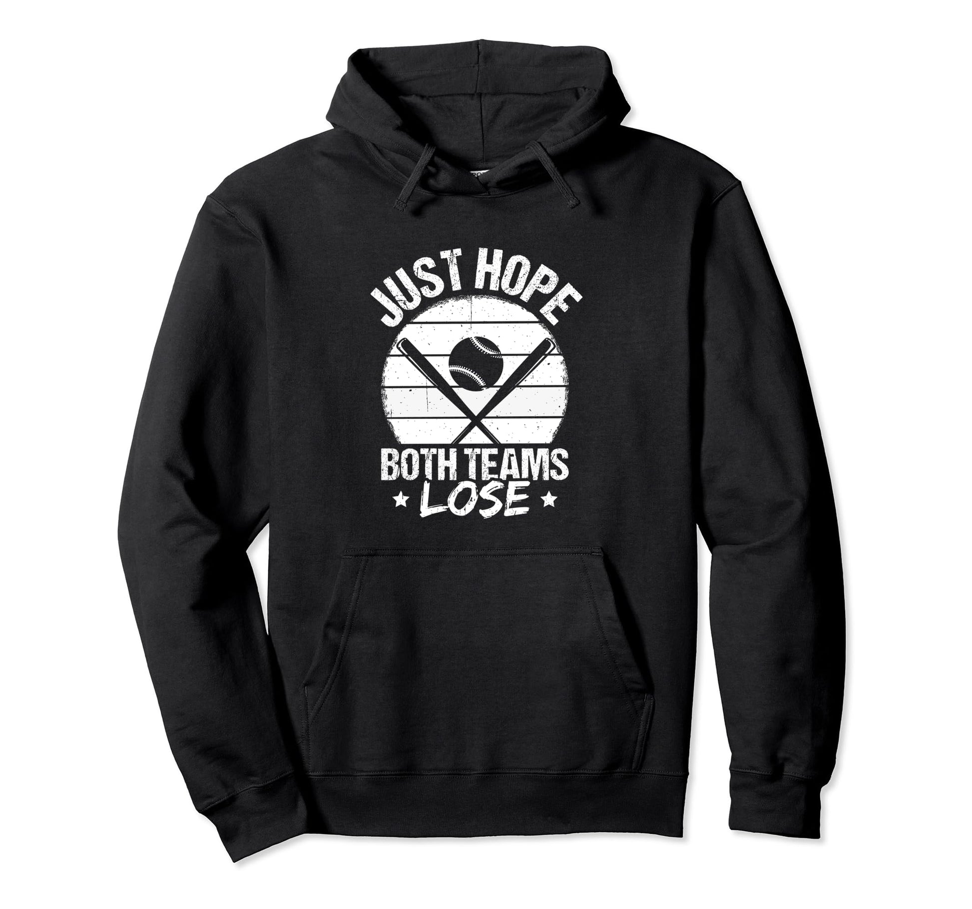 Just Hope Both Teams Lose Sports Hoodie - Trendy Graphic Men Women - T-Shirt, Sweatshirt, Hoodie