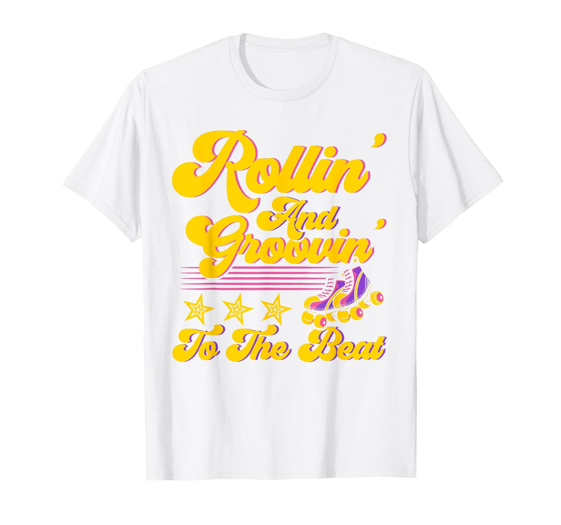 Roller Skates Rollin And Groovin To T-Shirt - Fun Novelty Design Unisex - T-Shirt, Sweatshirt, Hoodie