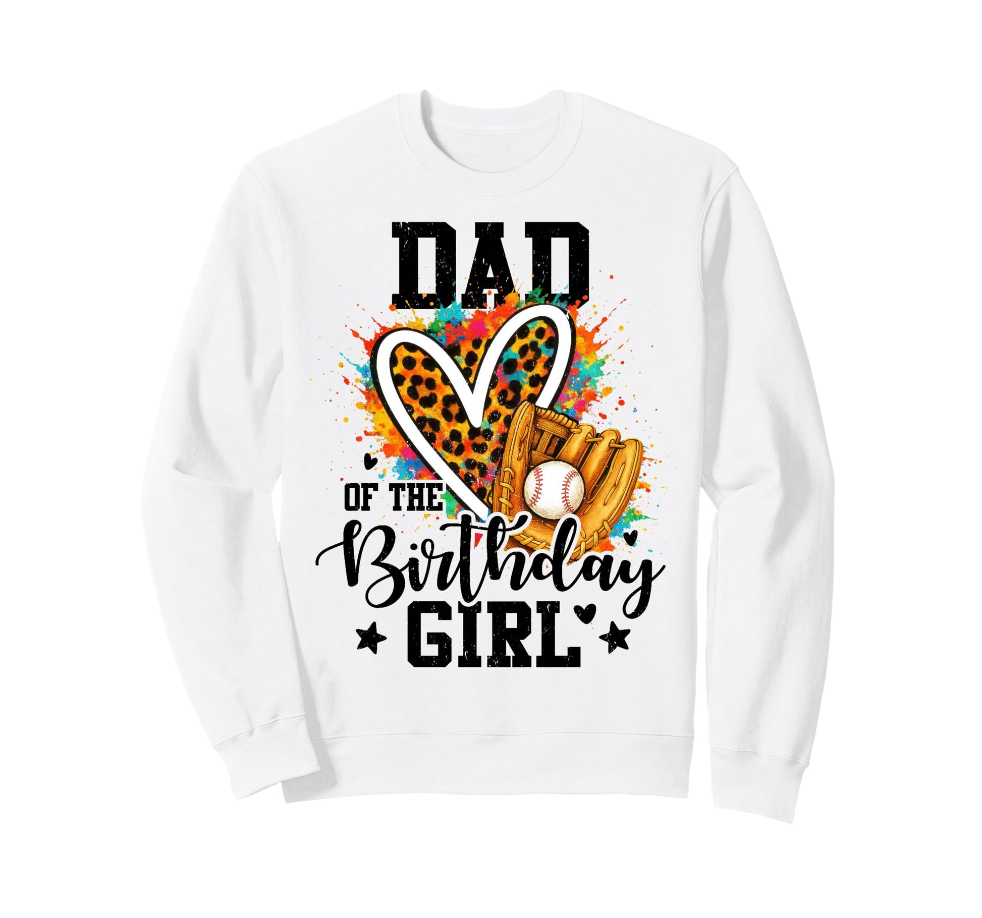 Dad Birthday Baseball Colorful Sweatshirt - Aesthetic Graphic for Adults - T-Shirt, Sweatshirt, Hoodie