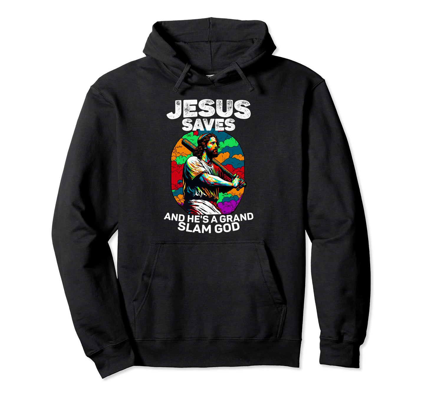 Jesus Saves And Hes Grand Slam God Savior Hoodie - Novelty Apparel Unisex - T-Shirt, Sweatshirt, Hoodie