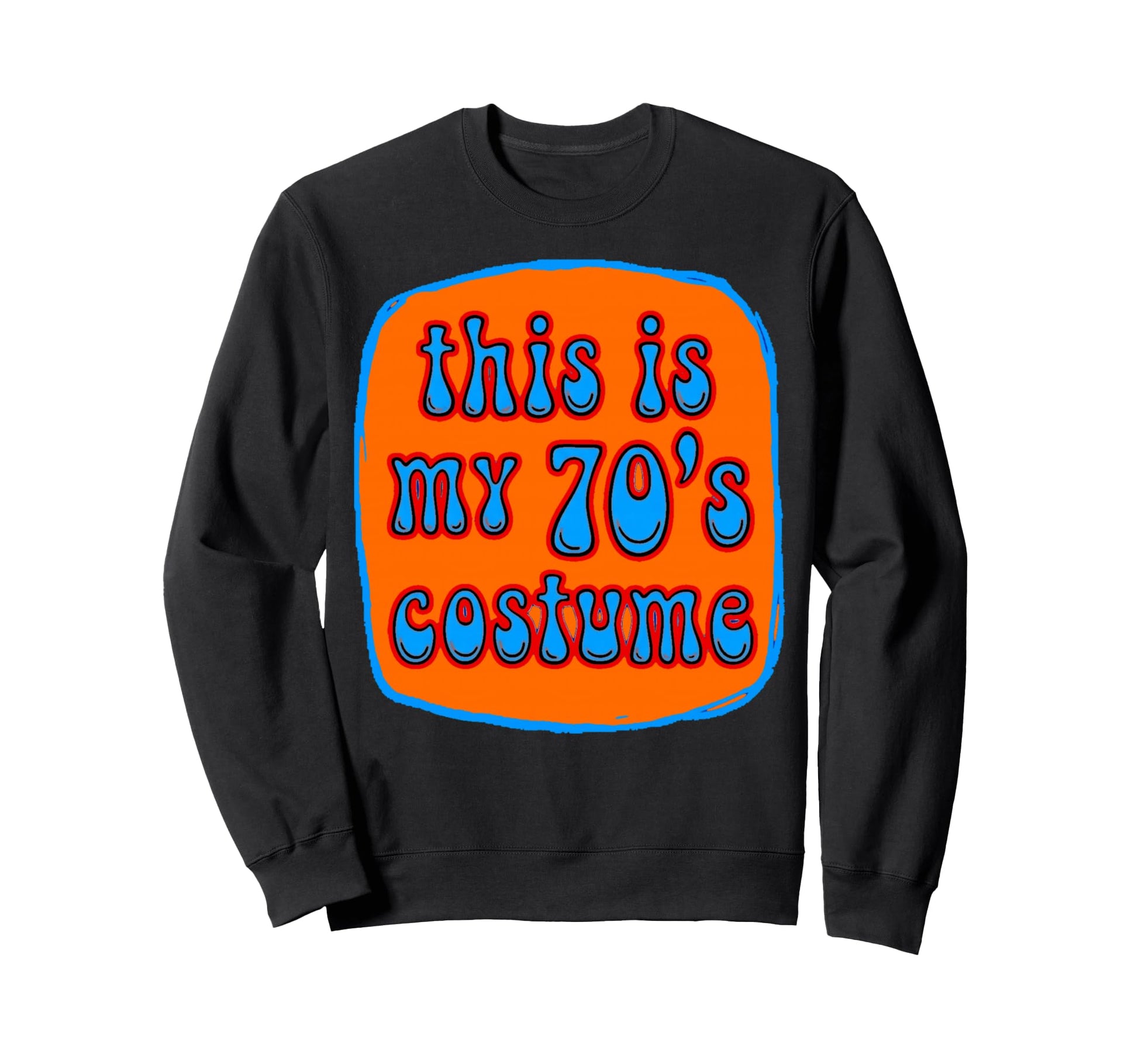 This Is My 70S Costume Groovy Sweatshirt - Trendy Graphic Men Women - T-Shirt, Sweatshirt, Hoodie