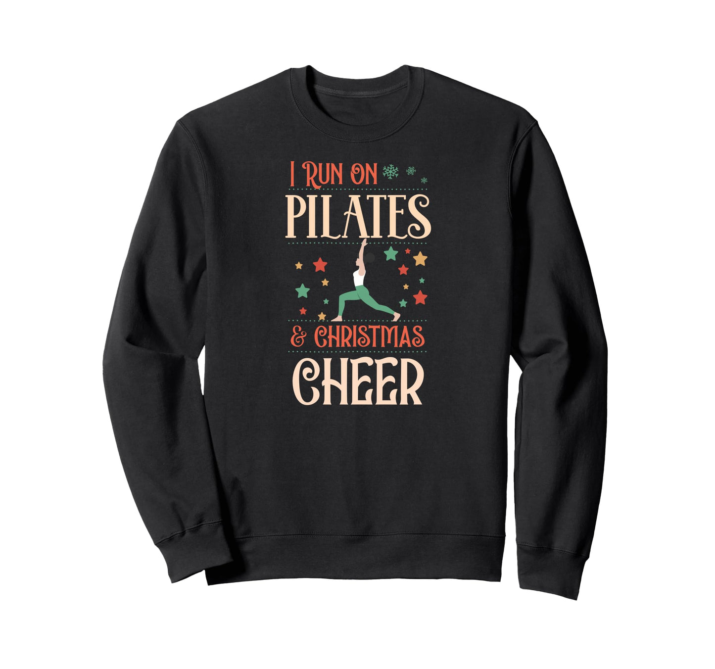 I Run Pilates And Cheer Sweatshirt - Fun Novelty Design for Adults - T-Shirt, Sweatshirt, Hoodie