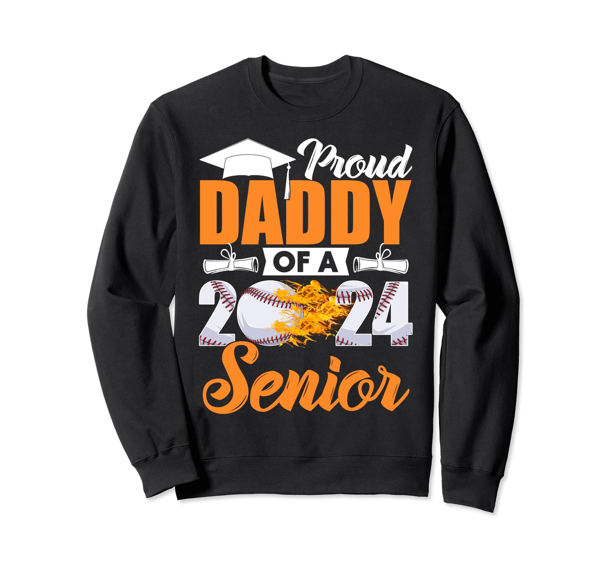 Funny Proud Daddy 2024 Senior Sweatshirt - Trendy Graphic Men Women - T-Shirt, Sweatshirt, Hoodie