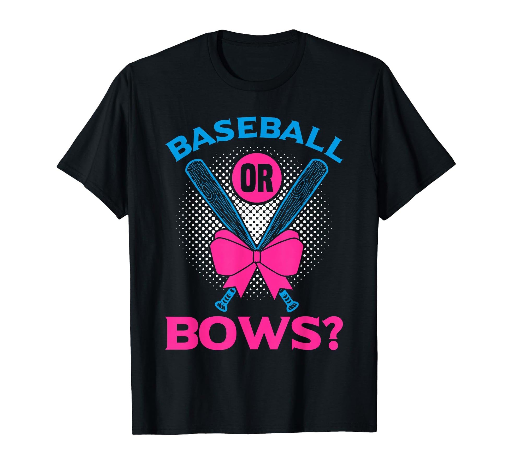 Baseball Or Bows Funny Gender Reveals T-Shirt - Novelty Apparel Men Women - T-Shirt, Sweatshirt, Hoodie