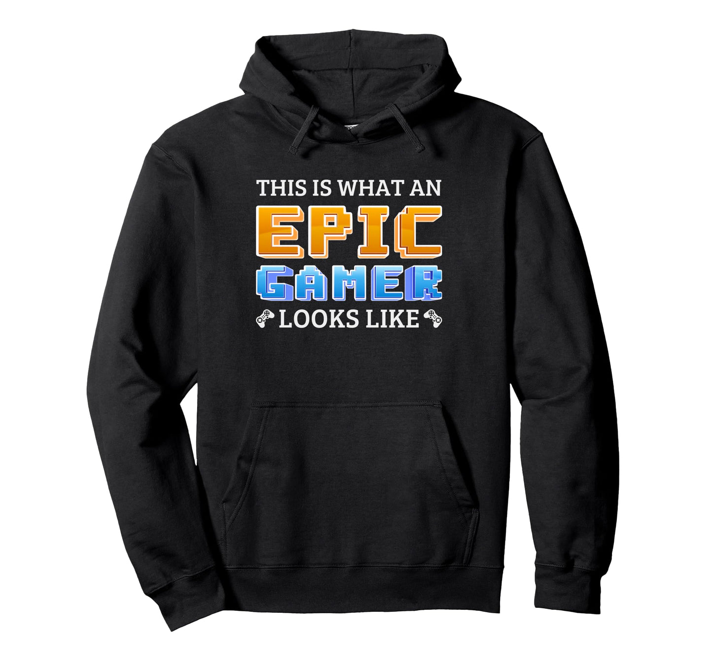 Epic Gamer Gaming Typography Hoodie - Trendy Graphic Men Women - T-Shirt, Sweatshirt, Hoodie