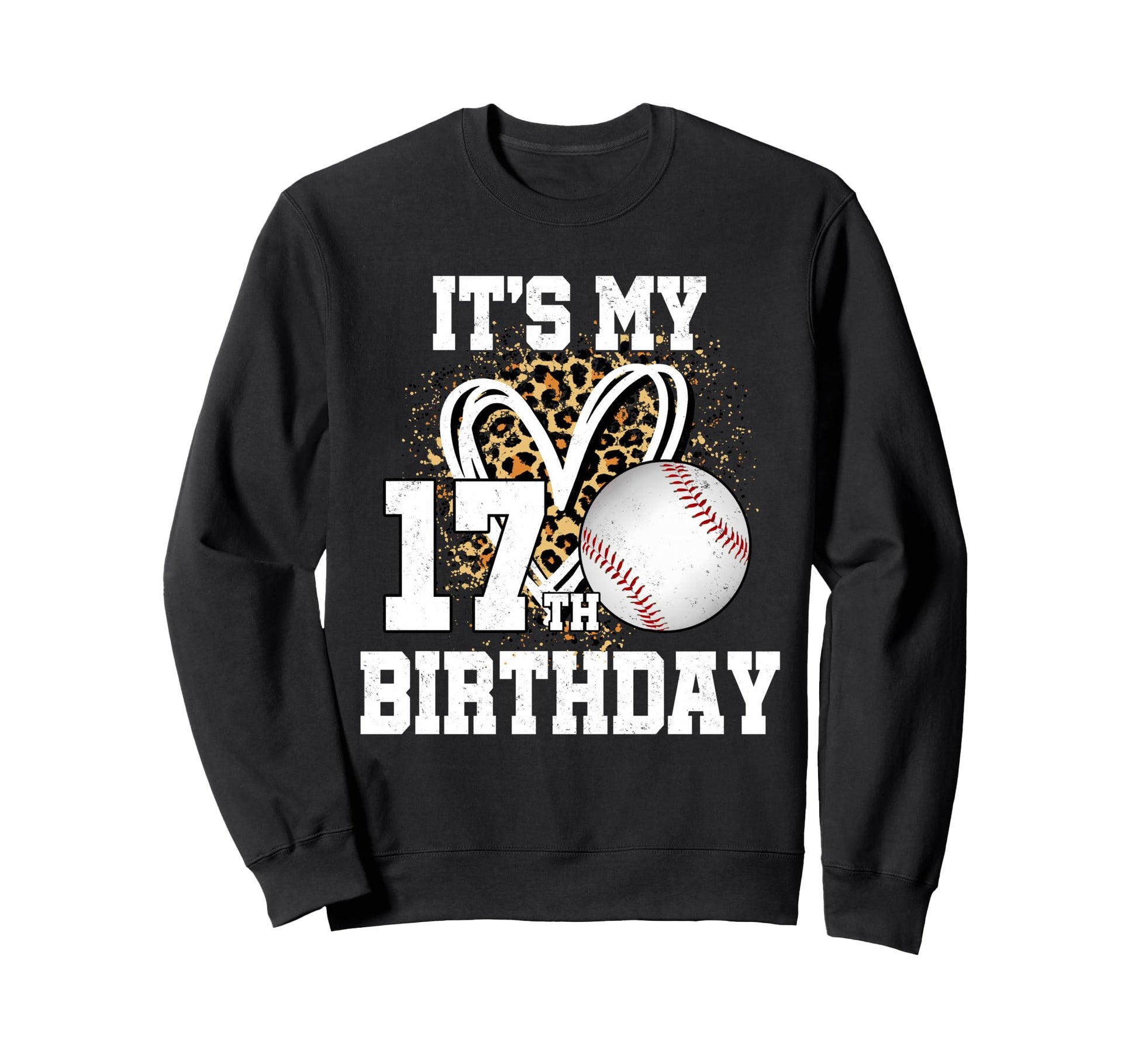 Its My 17Th Birthday Baseball 17 Year Sweatshirt - Streetwear Style Unisex - T-Shirt, Sweatshirt, Hoodie