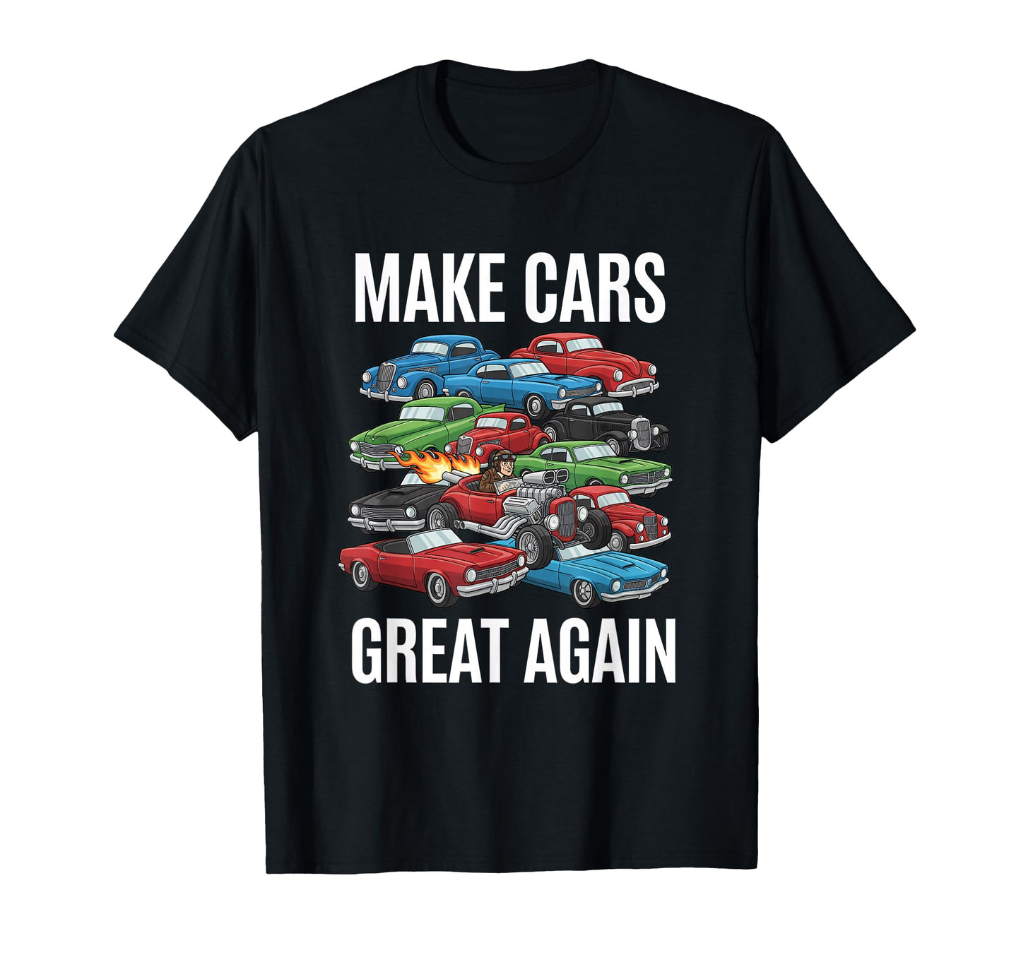 Make Car Great Again Car Muscle Car T-Shirt - Novelty Apparel Men Women - T-Shirt, Sweatshirt, Hoodie