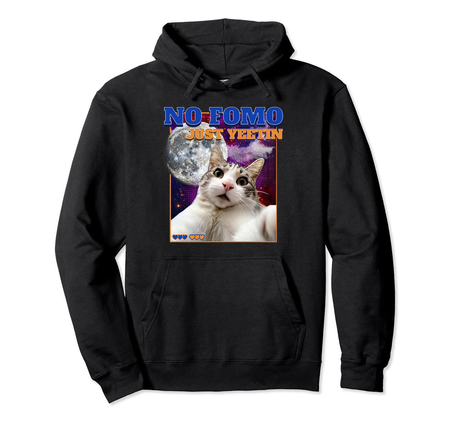No Fomo Just Yeetin Funny Galaxy Cat Hoodie - Aesthetic Graphic for Adults - T-Shirt, Sweatshirt, Hoodie