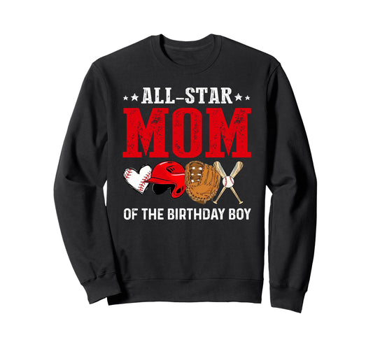 All Star Mom Birthday Baseball Mommy Sweatshirt - Graphic Print for Adults - T-Shirt, Sweatshirt, Hoodie