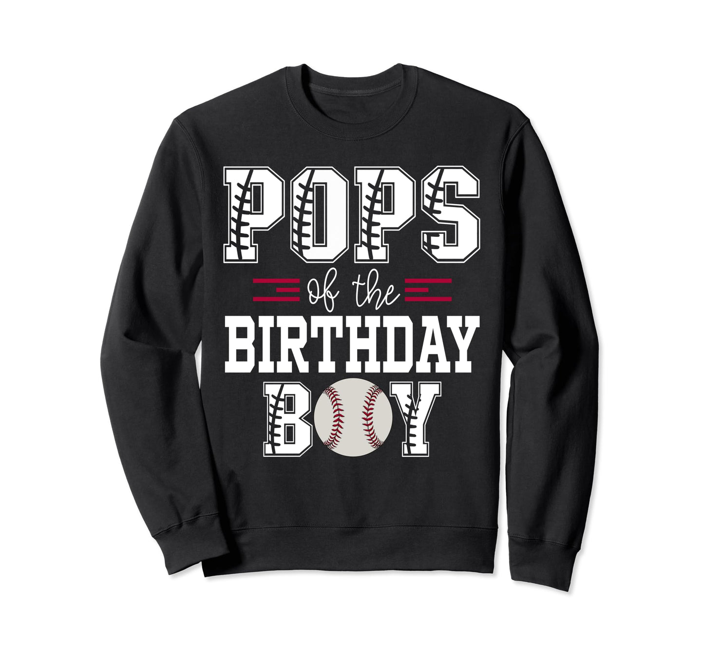 Pops Birthday Baseball Lover First Sweatshirt - Trendy Graphic for Adults - T-Shirt, Sweatshirt, Hoodie