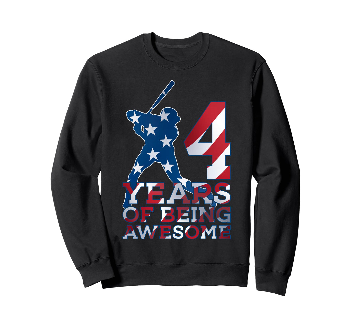 4 Years Being Awesome Baseball 4Th Sweatshirt - Aesthetic Graphic Unisex - T-Shirt, Sweatshirt, Hoodie