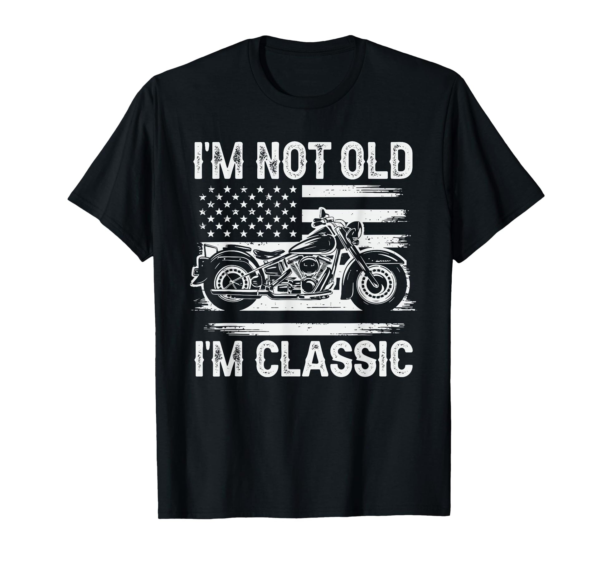 Im Not Old Im Motorcycle Dad Fathers T-Shirt - Casual Everyday Wear Unisex - T-Shirt, Sweatshirt, Hoodie