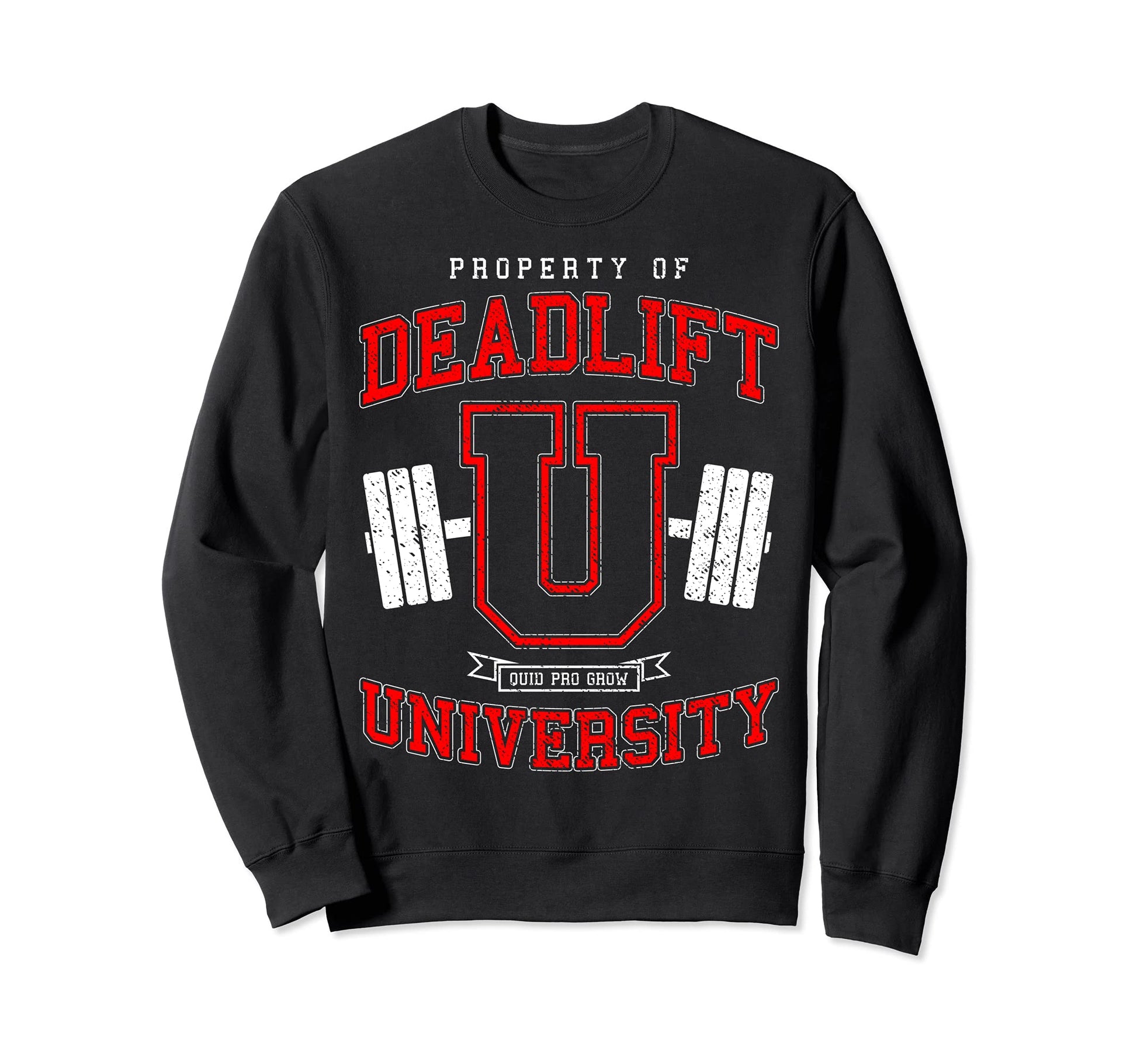 Deadlift University Varsity Sweatshirt - Casual Everyday Wear Men Women - T-Shirt, Sweatshirt, Hoodie