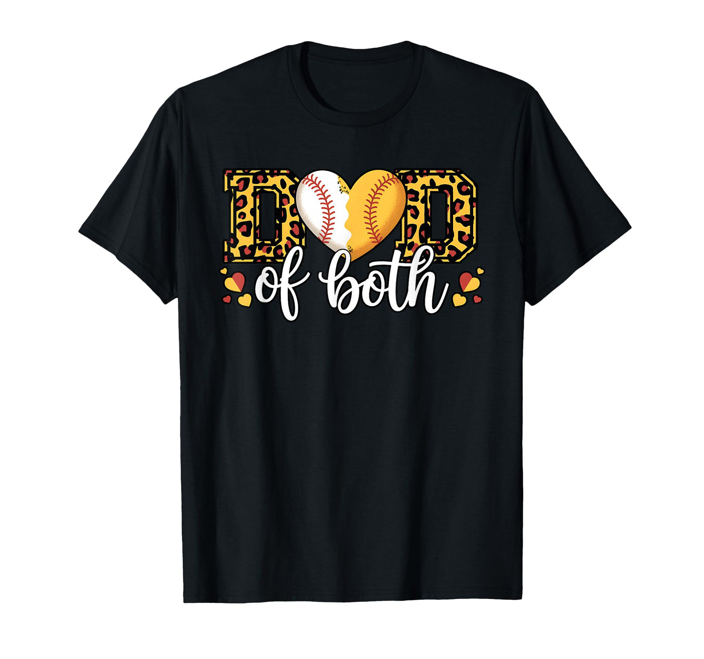 Dad Both Baseball Softball Heart T-Shirt - Fun Novelty Design Men Women - T-Shirt, Sweatshirt, Hoodie
