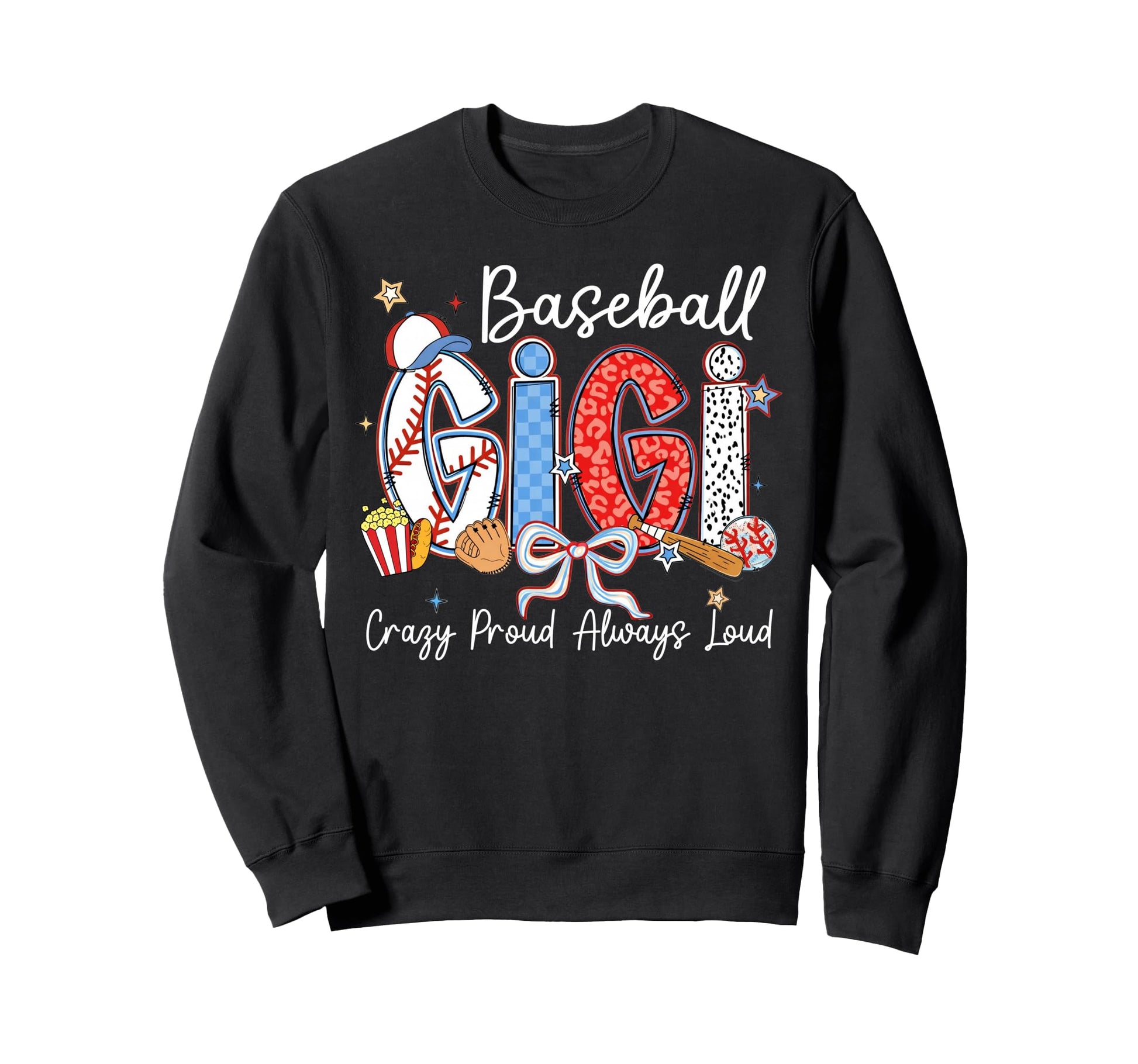 Baseball Gigi Crazy Proud Always Sweatshirt - Aesthetic Graphic for Adults - T-Shirt, Sweatshirt, Hoodie