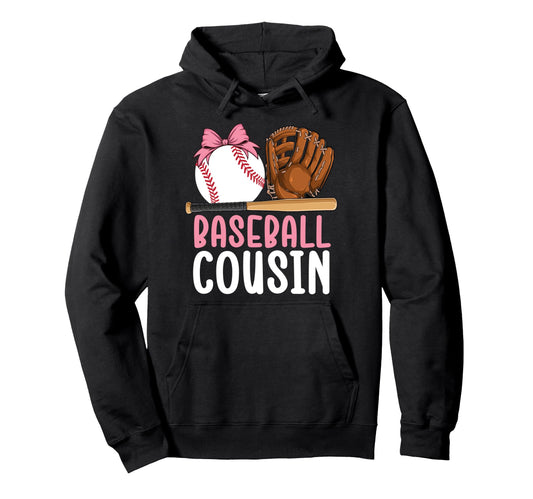 Baseball Cousin Baseball Player Hoodie - Fun Novelty Design for Adults - T-Shirt, Sweatshirt, Hoodie