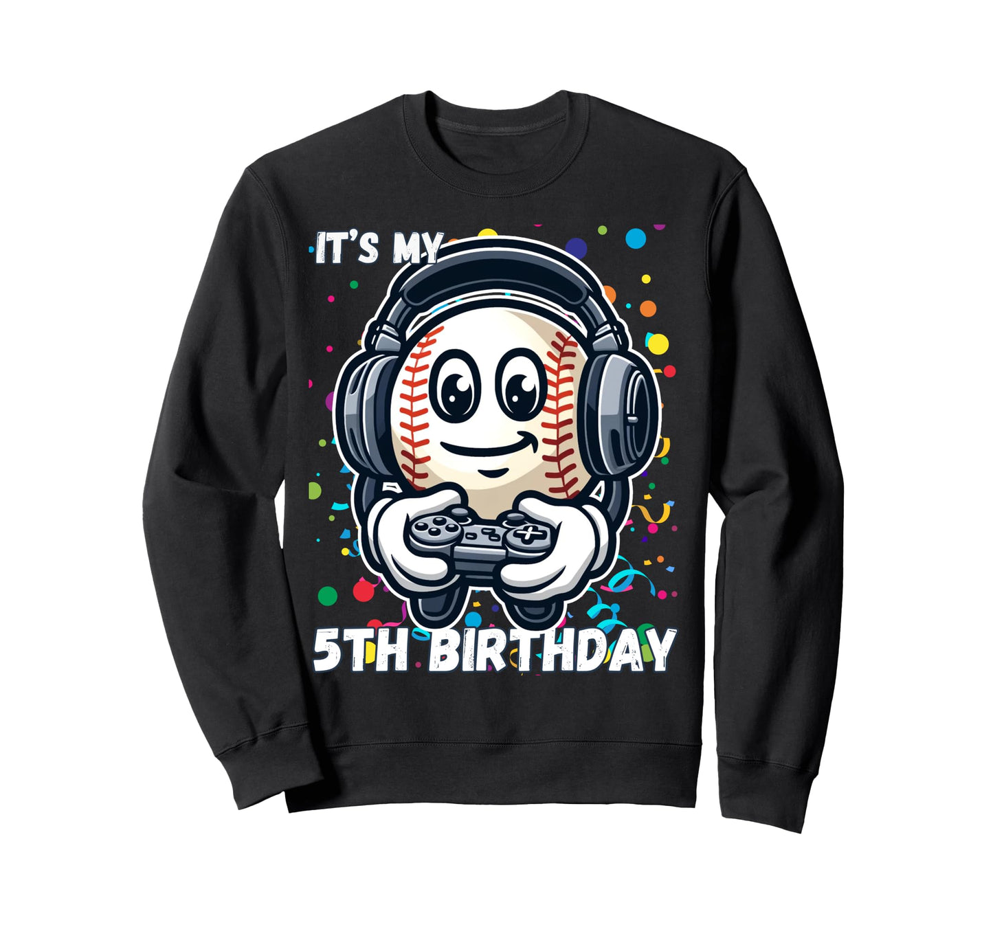 Birthday 5 Baseball 5Th Birthday Sweatshirt - Fun Novelty Design Unisex - T-Shirt, Sweatshirt, Hoodie