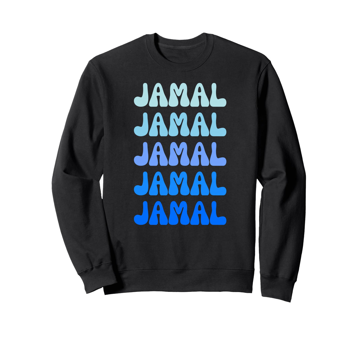 Jamal Name Stack Sweatshirt - Trendy Graphic Unisex - T-Shirt, Sweatshirt, Hoodie