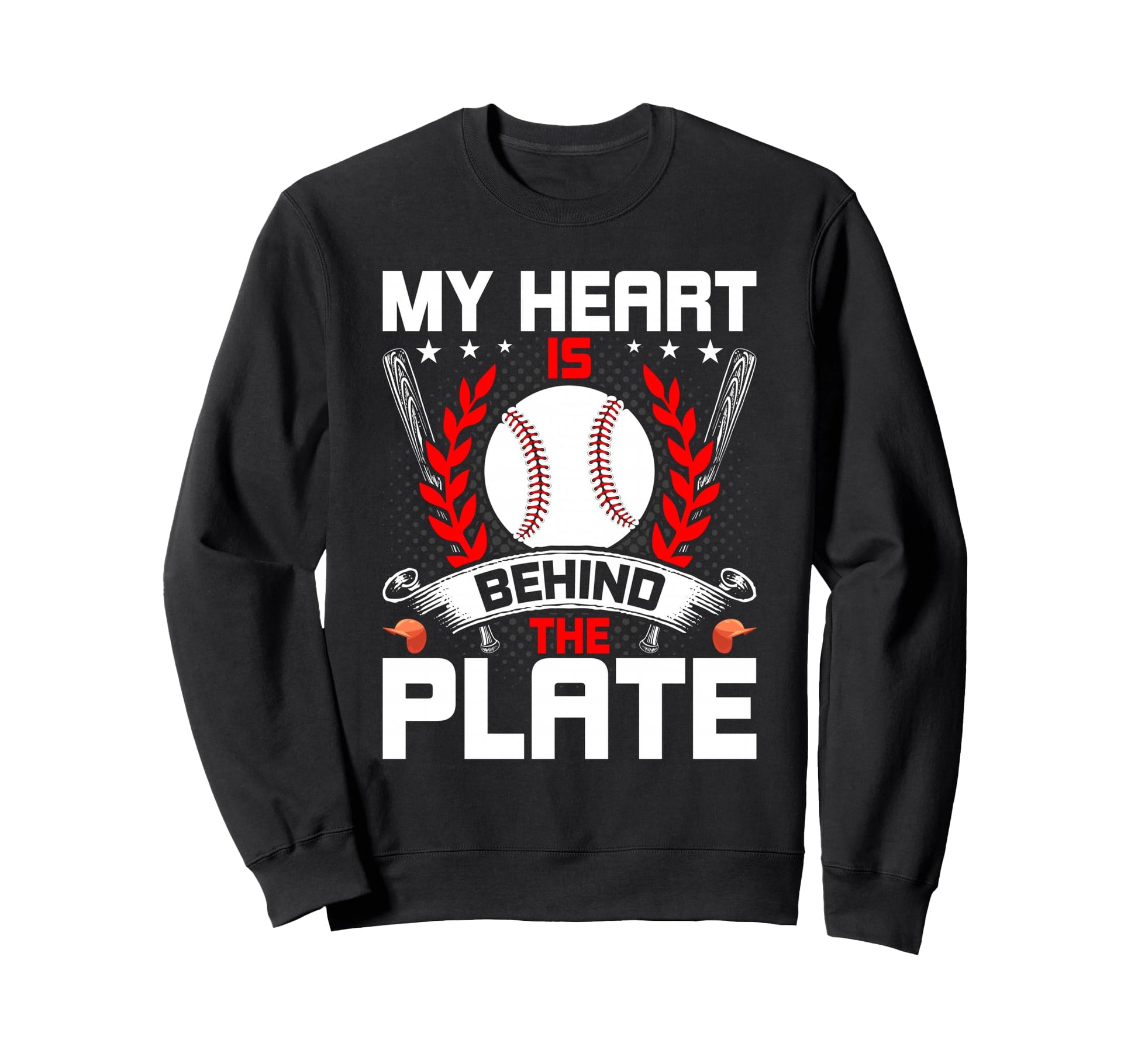 My Heart Is Behind Plate Baseball Sweatshirt - Custom Art Print for Adults - T-Shirt, Sweatshirt, Hoodie
