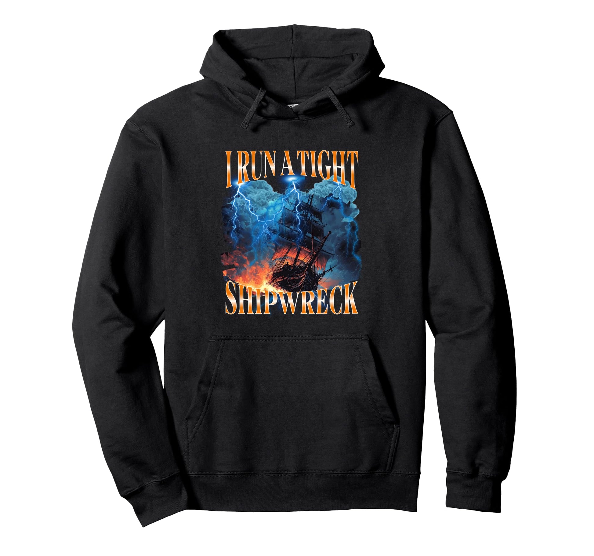 I Run Tight Shipwreck Funny Homeschool Hoodie - Trendy Graphic Unisex - T-Shirt, Sweatshirt, Hoodie
