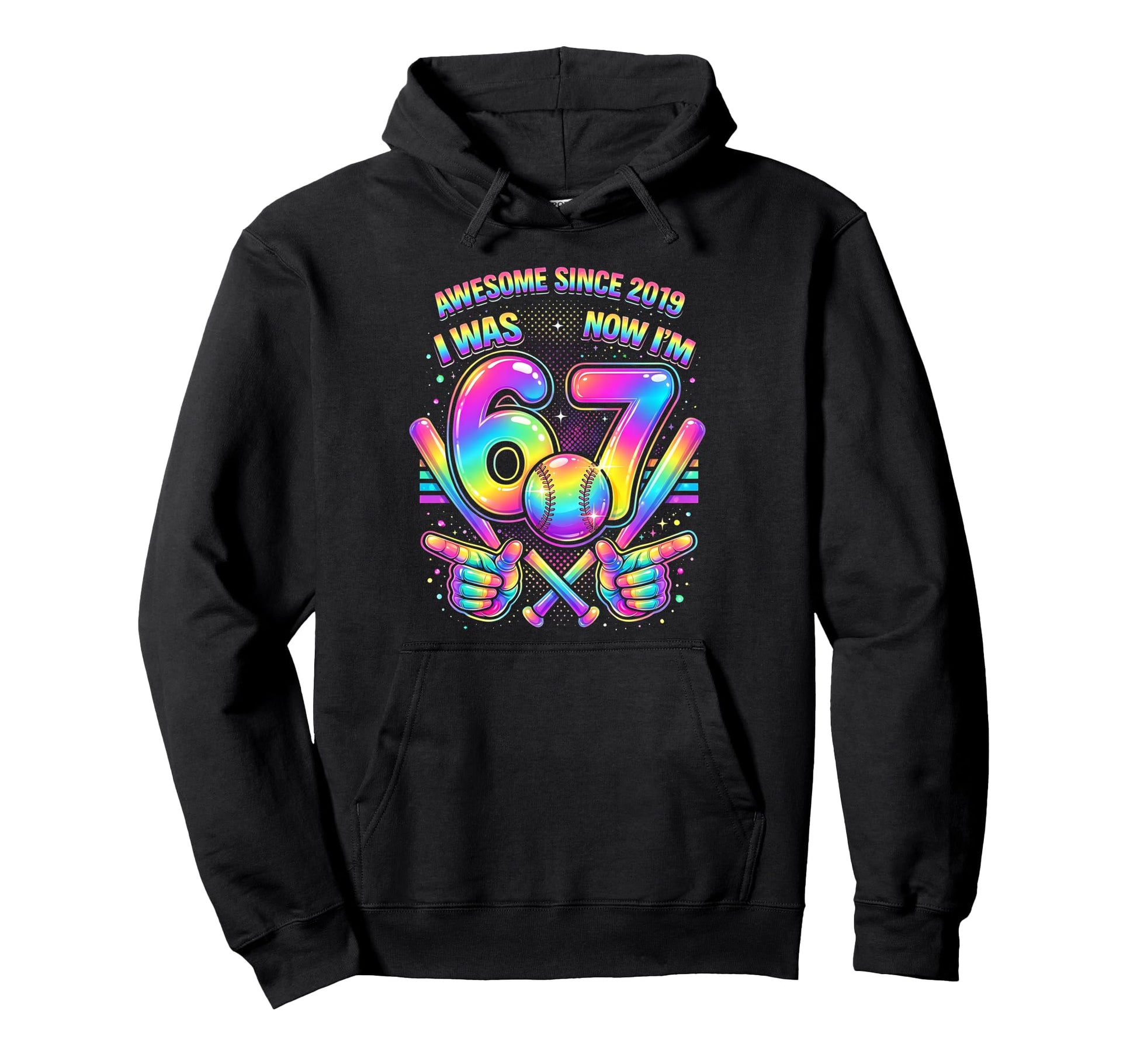 I Was 6 Now Im 7 Baseball Hoodie - Casual Everyday Wear for Adults - T-Shirt, Sweatshirt, Hoodie
