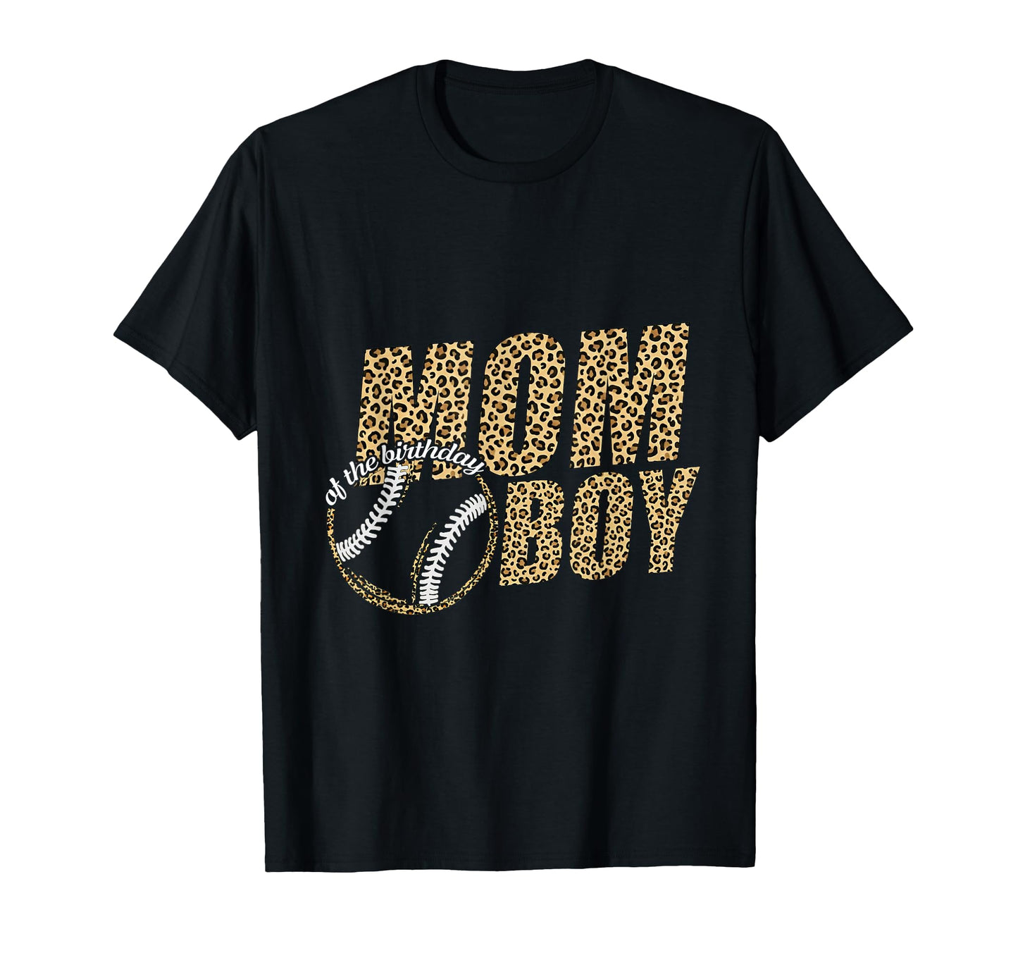 Mom Birthday Baseball Leopard Sports T-Shirt - Streetwear Style Men Women - T-Shirt, Sweatshirt, Hoodie