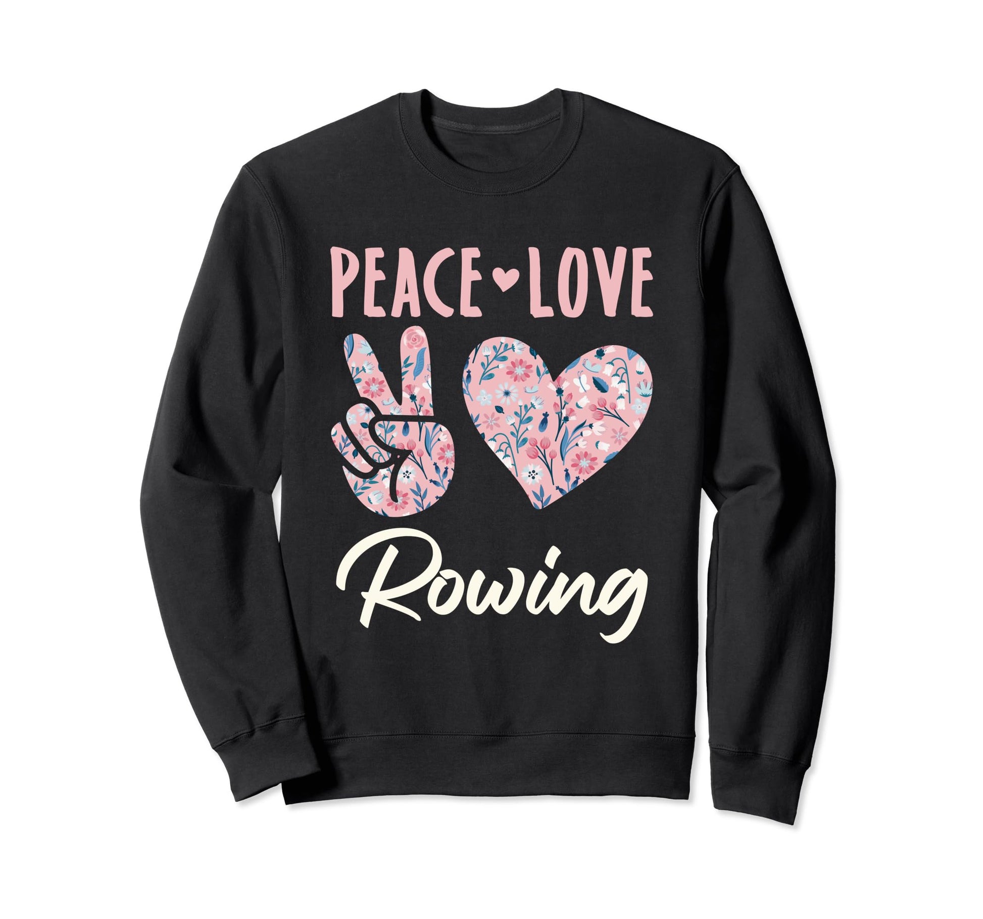Peace Love Rowing Gifts And Sweatshirt - Custom Art Print Men Women - T-Shirt, Sweatshirt, Hoodie