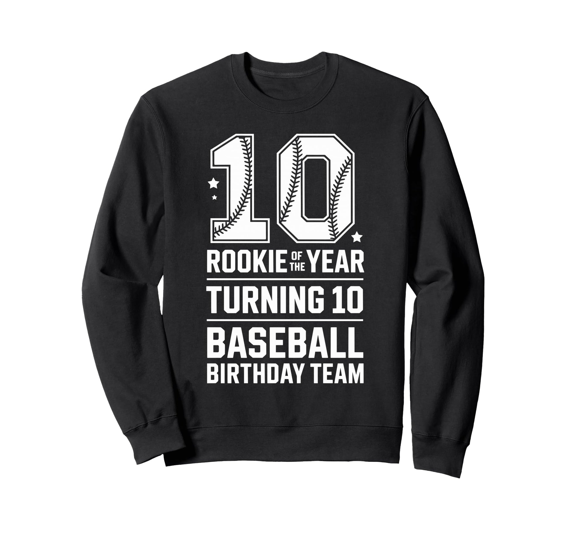 10Th Birthday Rookie Year Baseball Sweatshirt - Fun Novelty Design Unisex - T-Shirt, Sweatshirt, Hoodie