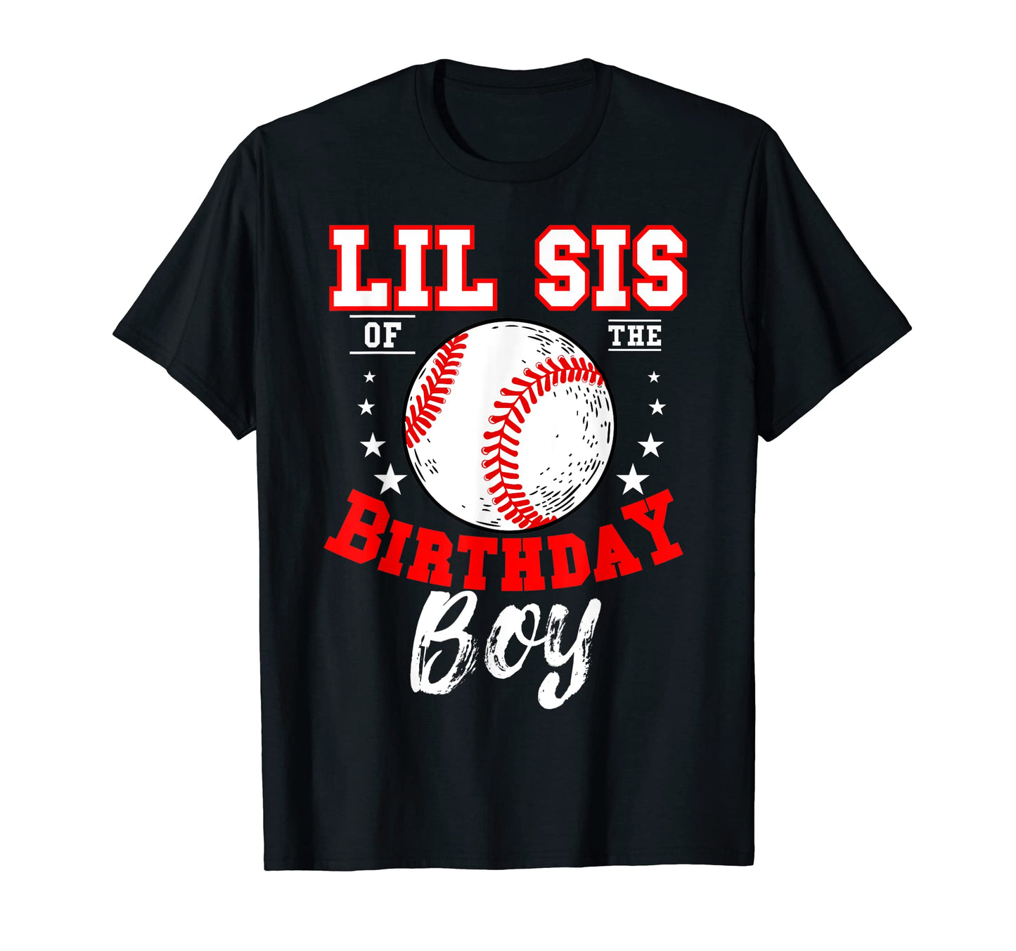 Lil Sis Birthday Baseball Theme T-Shirt - Fun Novelty Design Men Women - T-Shirt, Sweatshirt, Hoodie