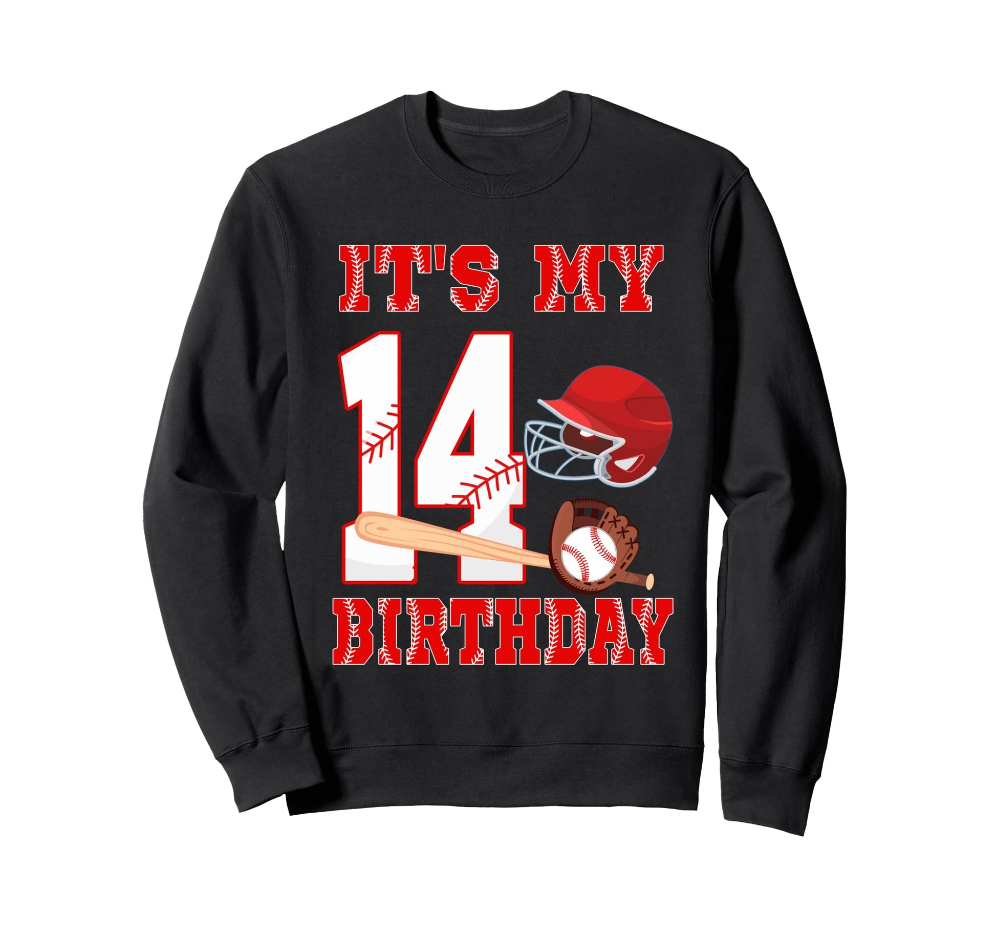 Its My 14Th Birthday Baseball Sweatshirt - Aesthetic Graphic Men Women - T-Shirt, Sweatshirt, Hoodie