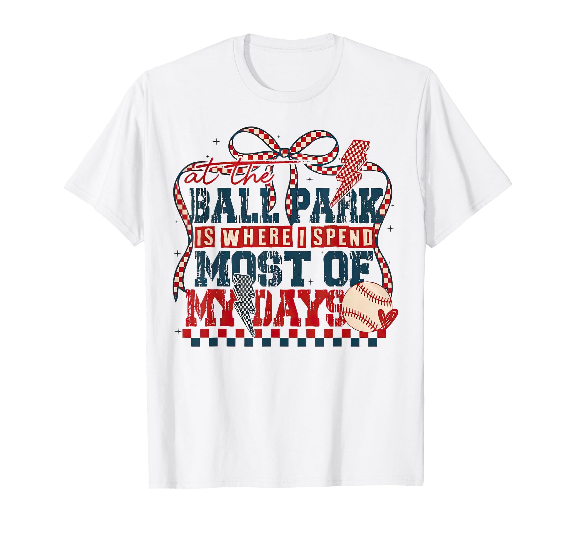 Ballpark Is Where I Spend Most My Days T-Shirt - Unique Graphic Unisex - T-Shirt, Sweatshirt, Hoodie