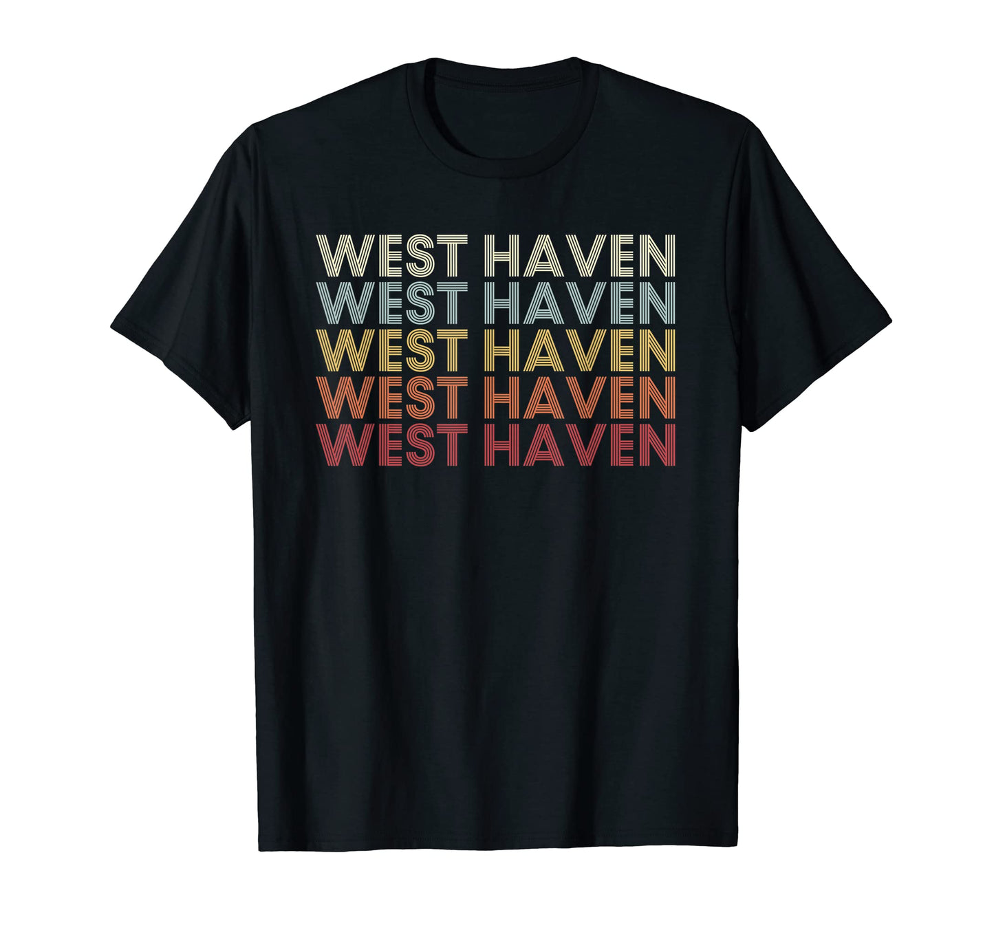 West Haven Connecticut West Haven Ct Text T-Shirt - Trendy Graphic Unisex - T-Shirt, Sweatshirt, Hoodie