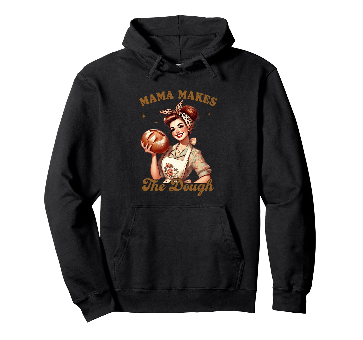 Mama Makes Dough Baking Kitchen Hoodie - Fun Novelty Design Unisex - T-Shirt, Sweatshirt, Hoodie