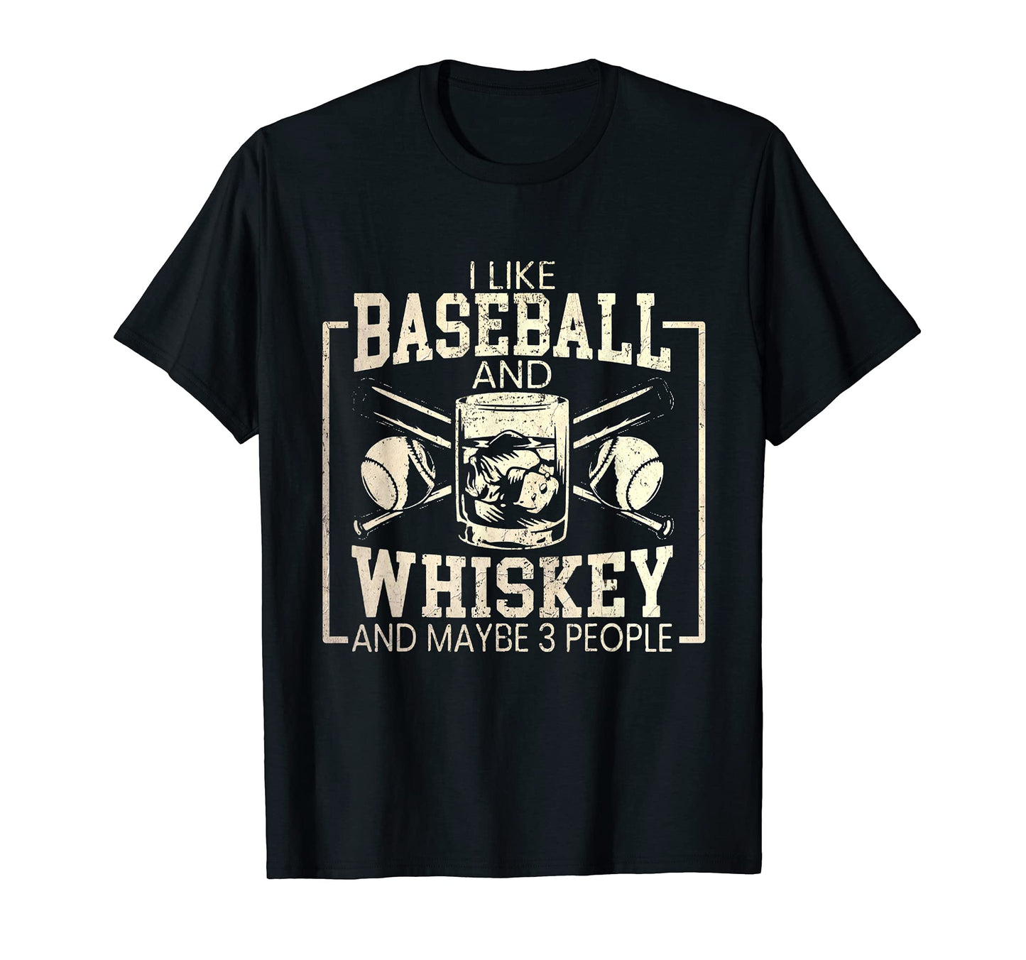 I Like Whiskey And Baseball And Maybe 3 T-Shirt - Graphic Print for Adults - T-Shirt, Sweatshirt, Hoodie